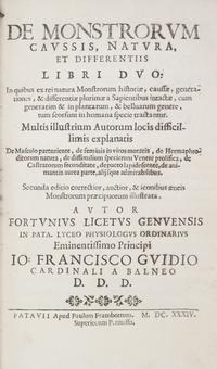 LICETUS, FORTUNIS. De monstrorum natura... Padua, 1634. First illustrated ed. of a work on "monsters" or physical deformities.