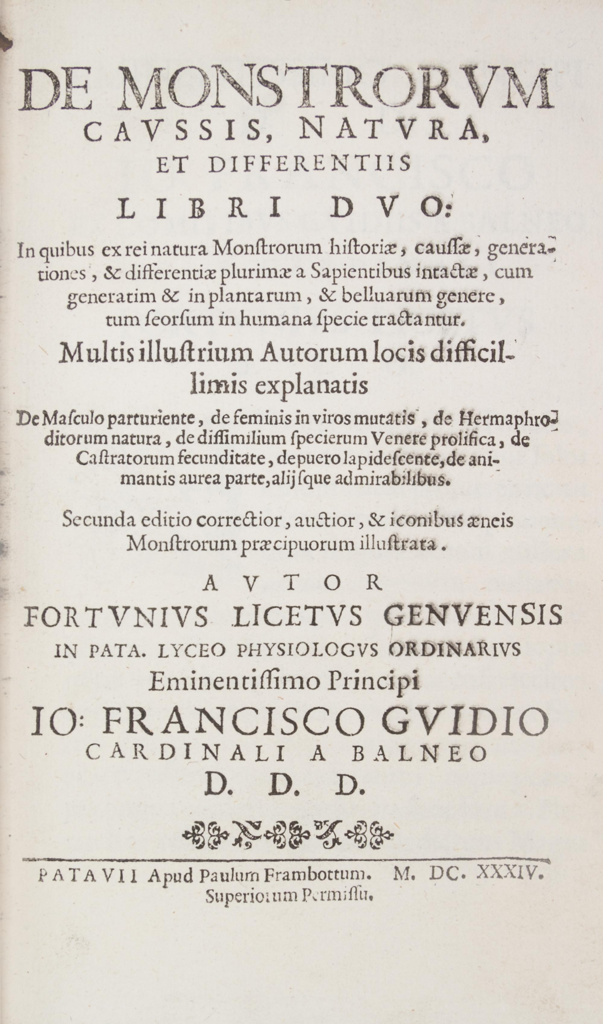 LICETUS, FORTUNIS. De monstrorum natura... Padua, 1634. First illustrated ed. of a work on "monsters" or physical deformities.