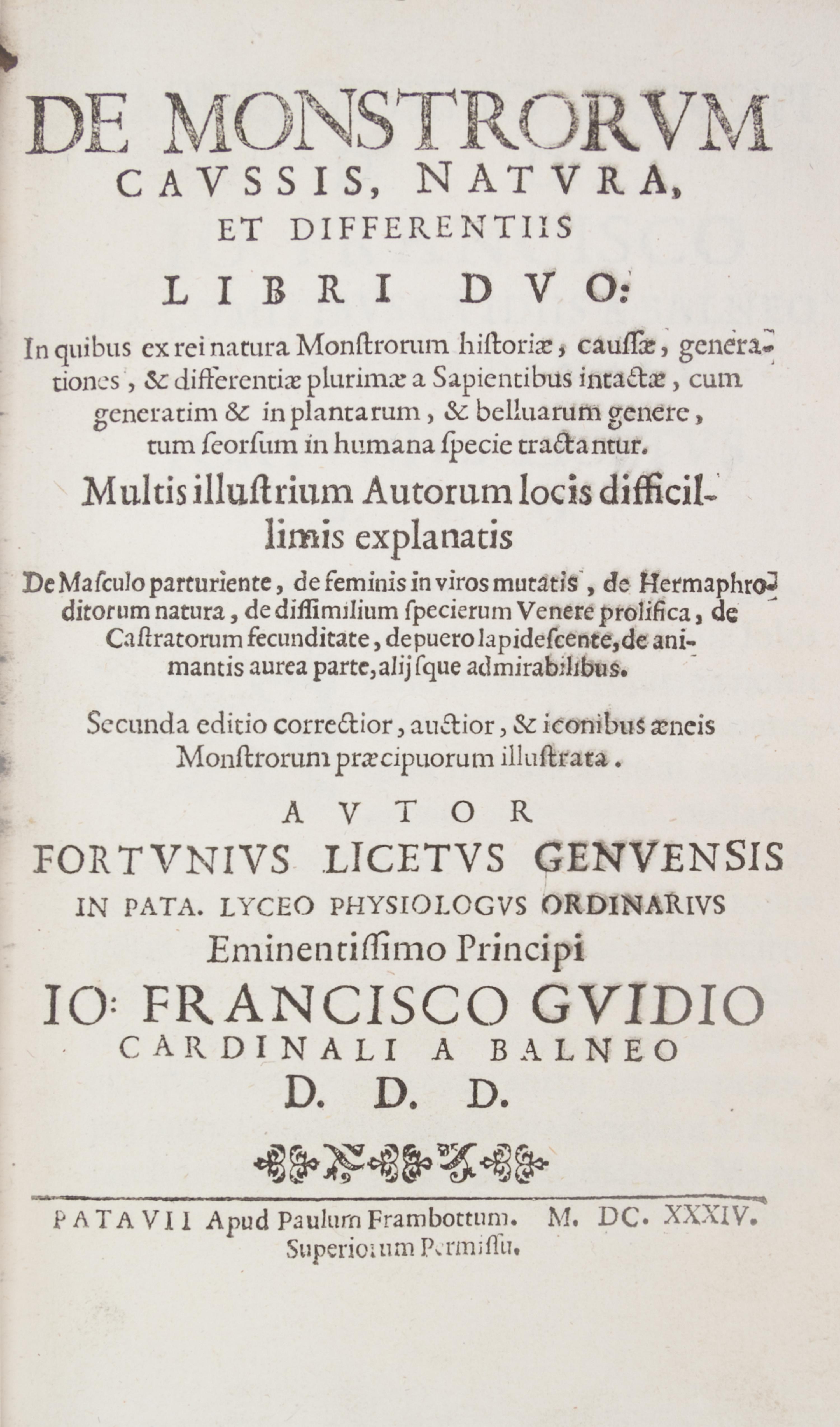 LICETUS, FORTUNIS. De monstrorum natura... Padua, 1634. First illustrated ed. of a work on "monsters" or physical deformities.