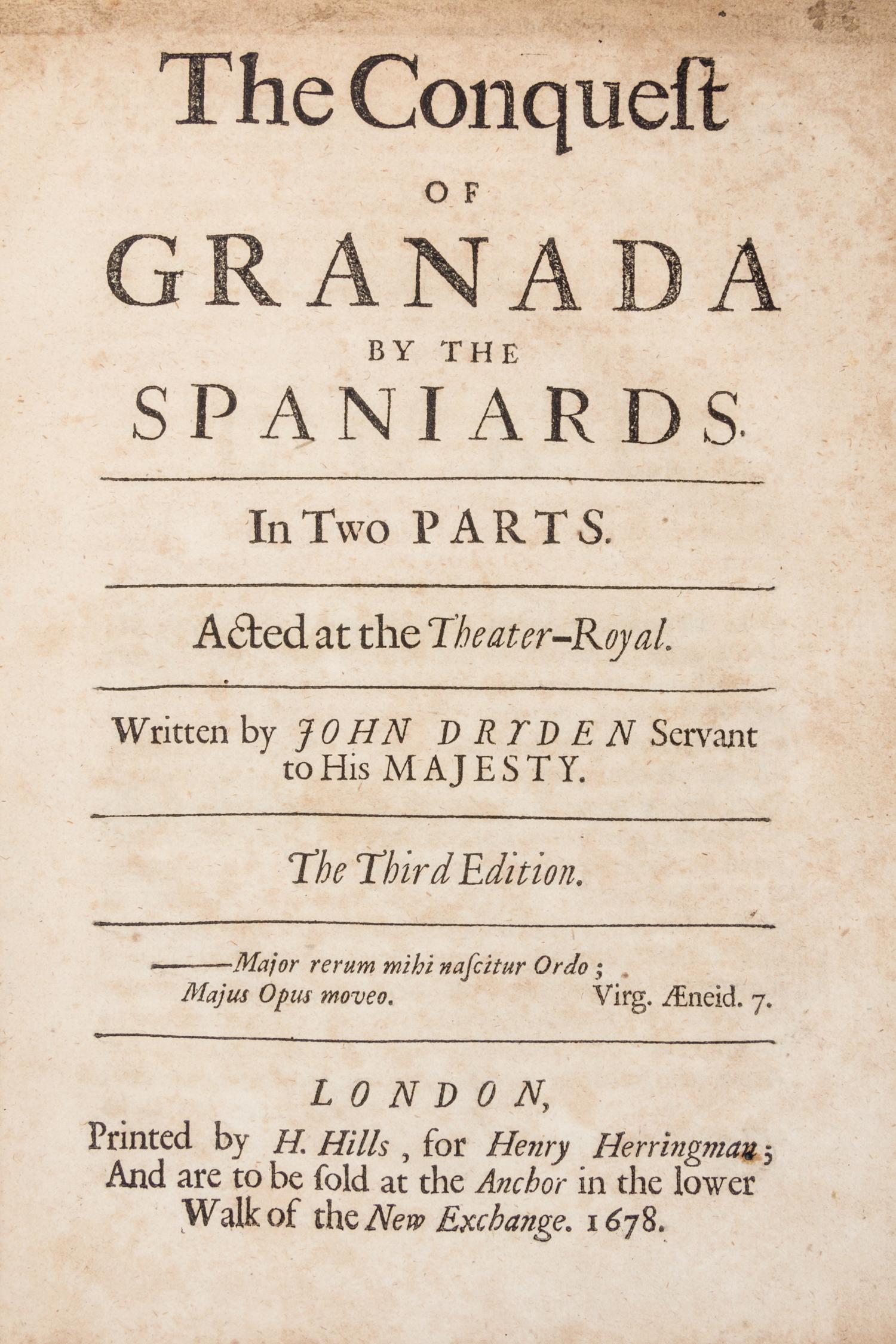 DRYDEN, JOHN. The Conquest of Granada by the Spaniards. London, 1678. Third edition.