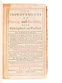 BRADLEY, Richard (d.1732). New Improvements of Planting and Gardening , Both Philosophical and Practical; Explaining the Motion of the Sapp and Generation of Plants...The Fourth Edition...To which is added... Herefordshire-Orchards . London: W. Mears, 1724.