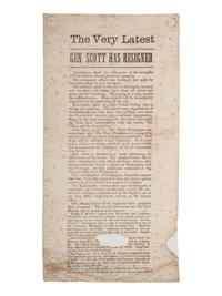 [CIVIL WAR]. The Very Latest, Gen. Scott Has Resigned . [Cincinnati, OH?] 15 April 1861.
