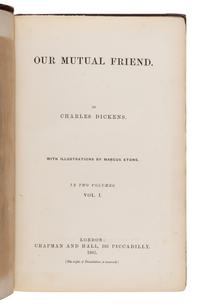 Dickens, Charles (1812-1870). Our Mutual Friend . London: Chapman and Hall, 1865.