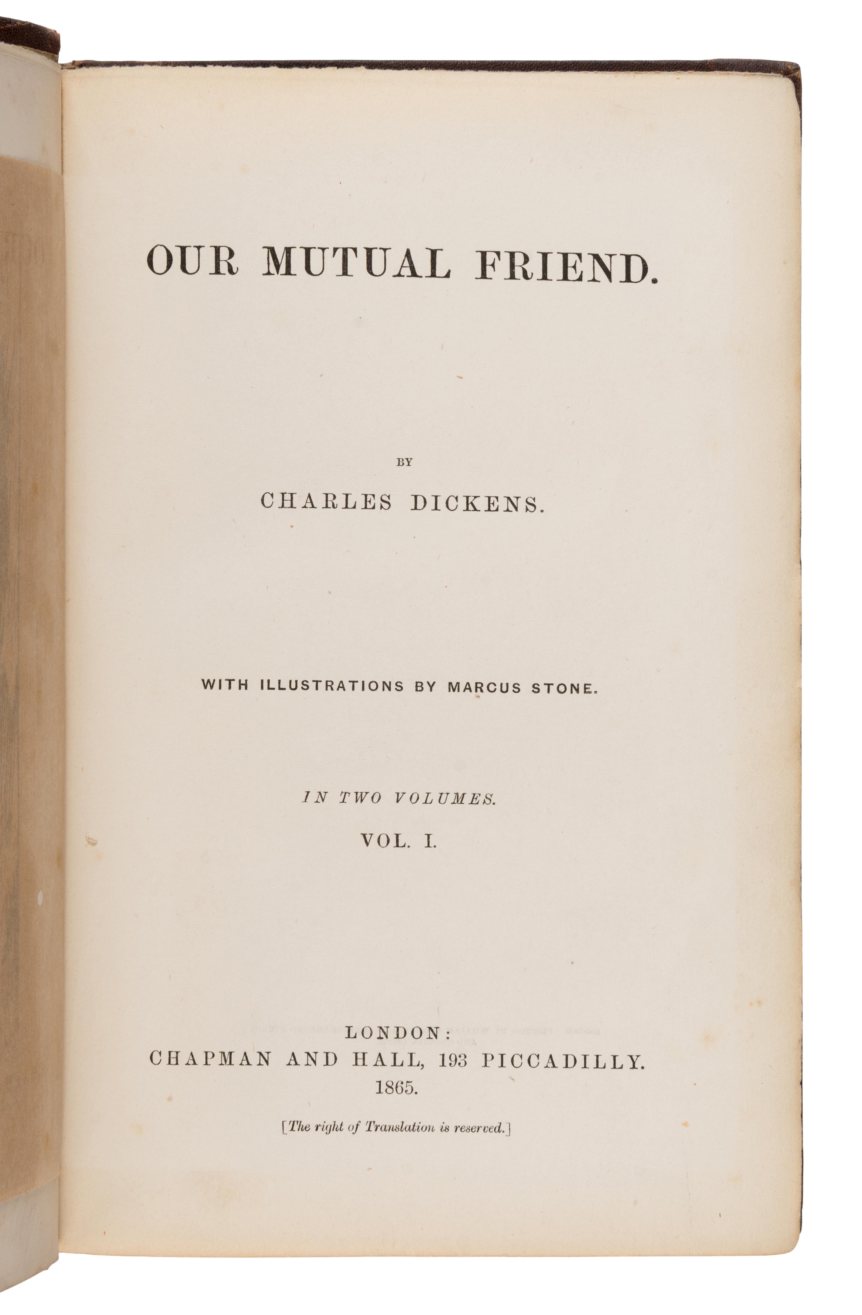 Dickens, Charles (1812-1870). Our Mutual Friend . London: Chapman and Hall, 1865.