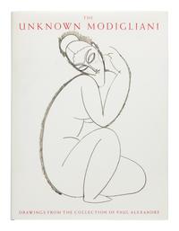 [MODIGLIANI, Amadeo (1884-1920)]. ALEXANDRE, Noël. The Unknown Modigliani. New York: Harry N. Abrams, Inc., 1993.