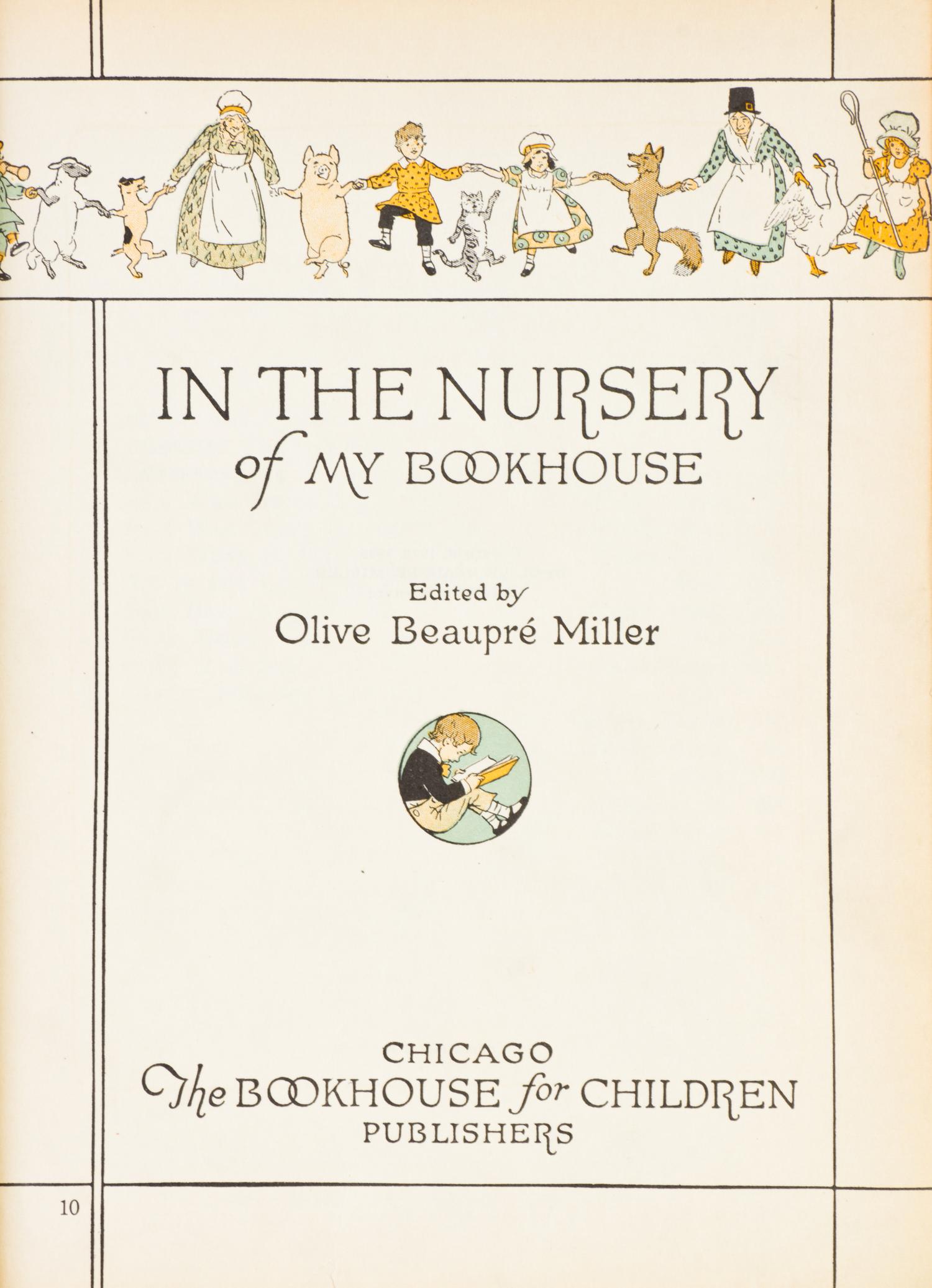 MILLER, OLIVE BEAUPRE, editor. My Book House. Chicago, (1925). 6 vols. Second edition, signed by the editor.