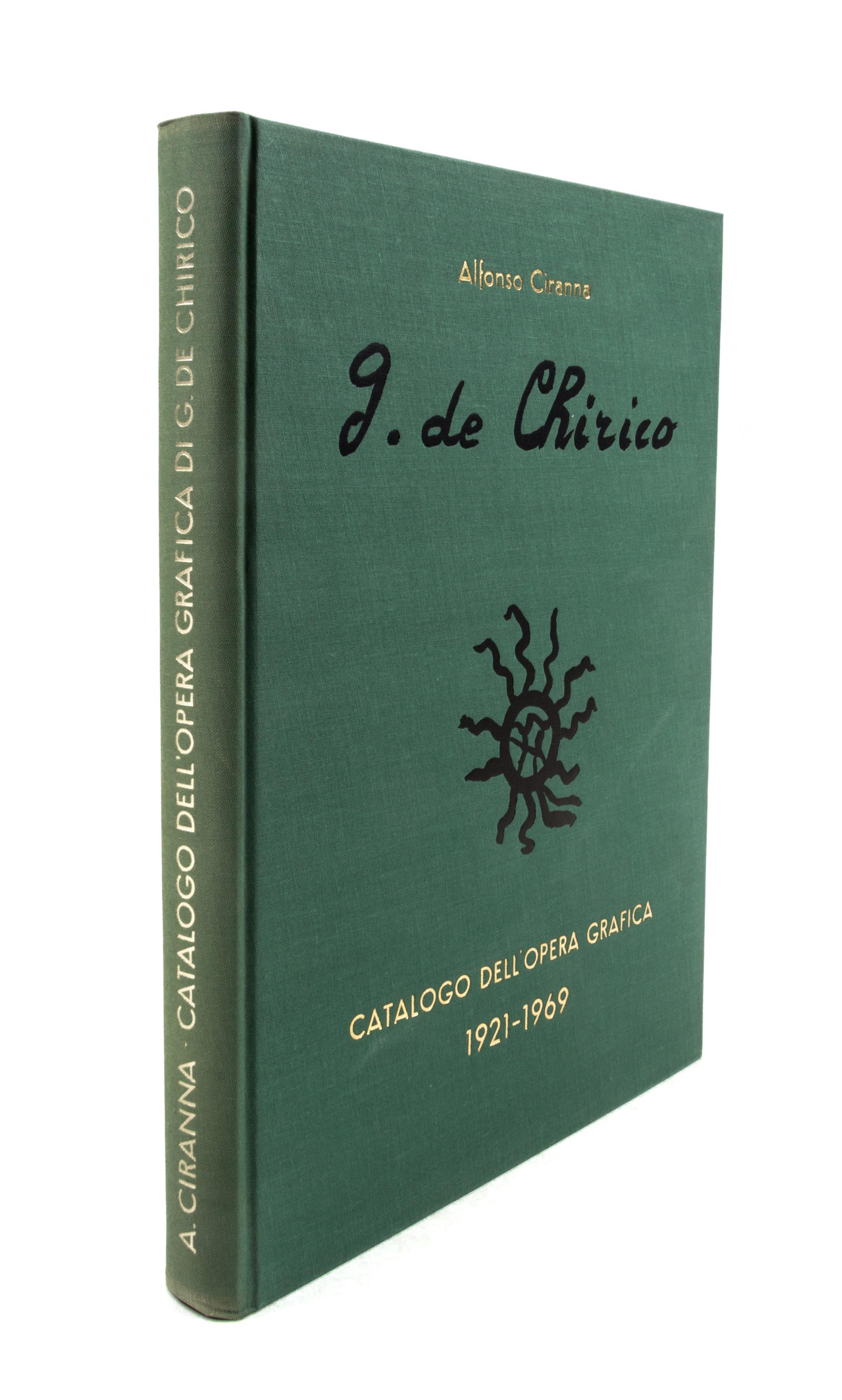 (DE CHIRICO, GIORGIO) CIRANNA, ALFONSO. Giorgio de Chirico. Catalogo dell'opera grafica 1921-1969. Milan, 1969. Limited.