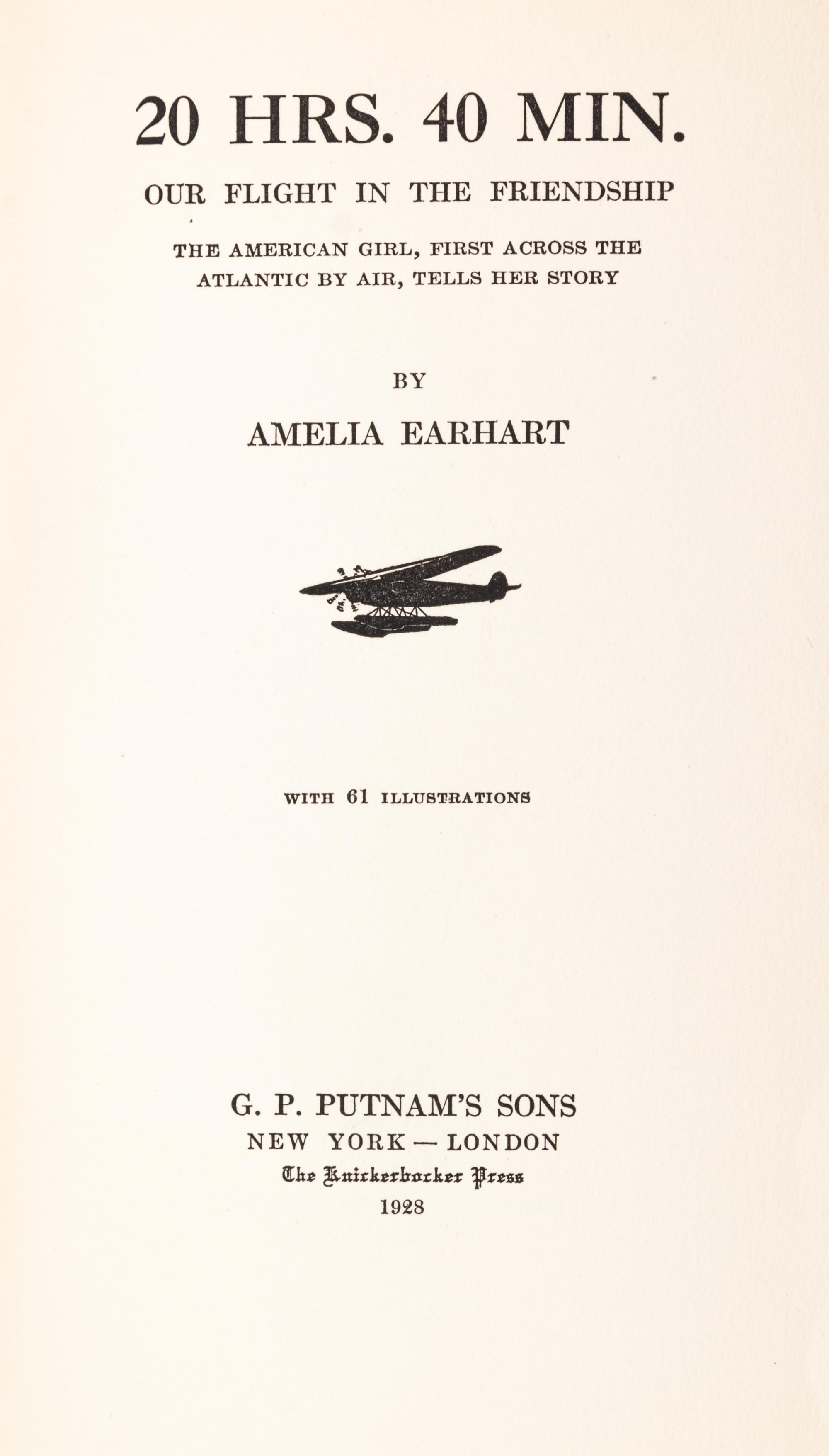 EARHART, AMELIA. 20 Hrs. 40 Min. New York, 1928. First trade ed., signed by Earhart on pasted in card.