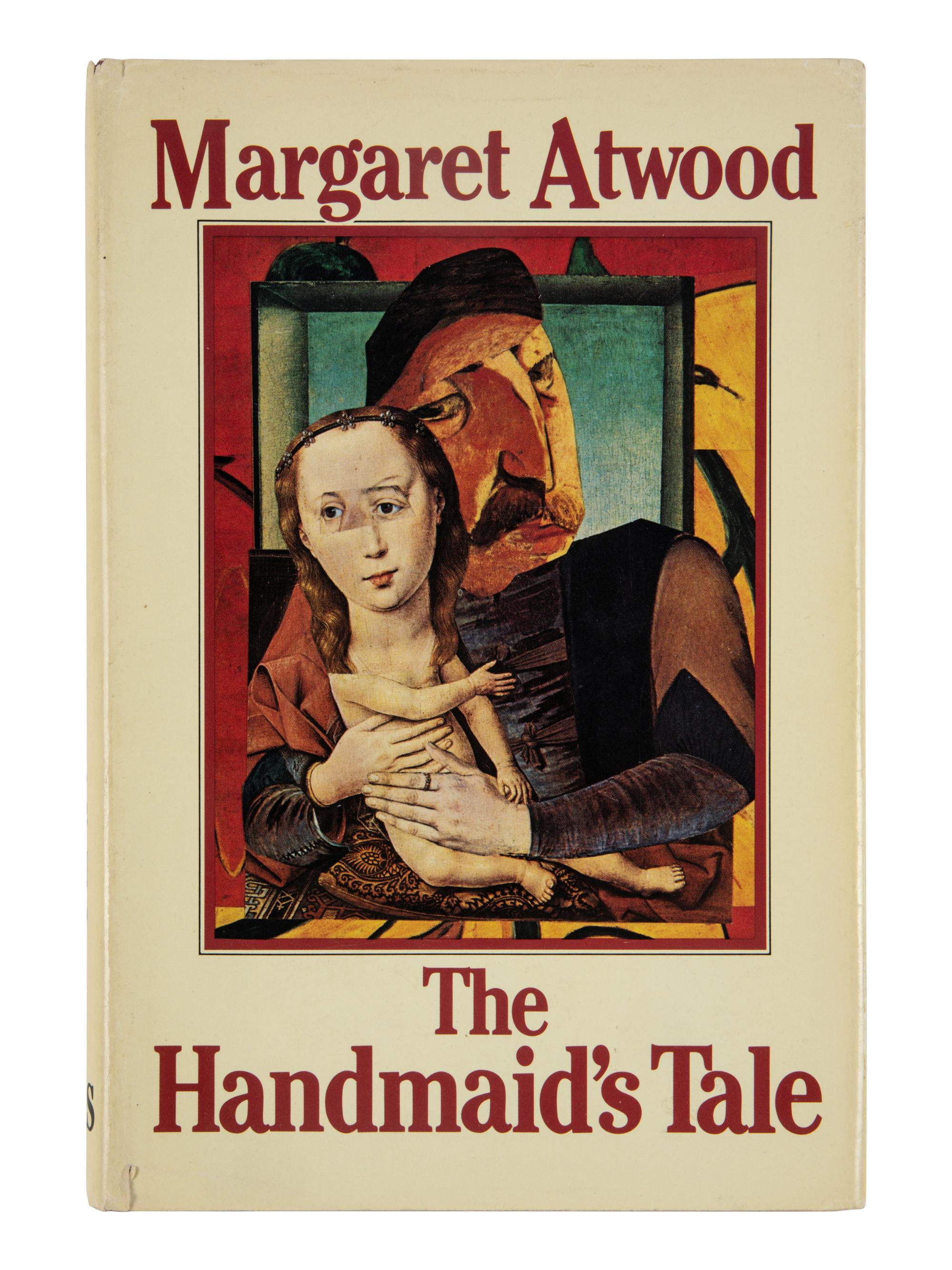 ATWOOD, Margaret (b. 1939). The Handmaid’s Tale . Toronto: McClelland & Stewart, 1985.
