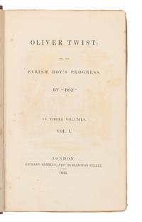 DICKENS, Charles (1812-1870). Oliver Twist; or, the Parish Boy's Progress. By "Boz" . London: Richard Bentley, 1838.