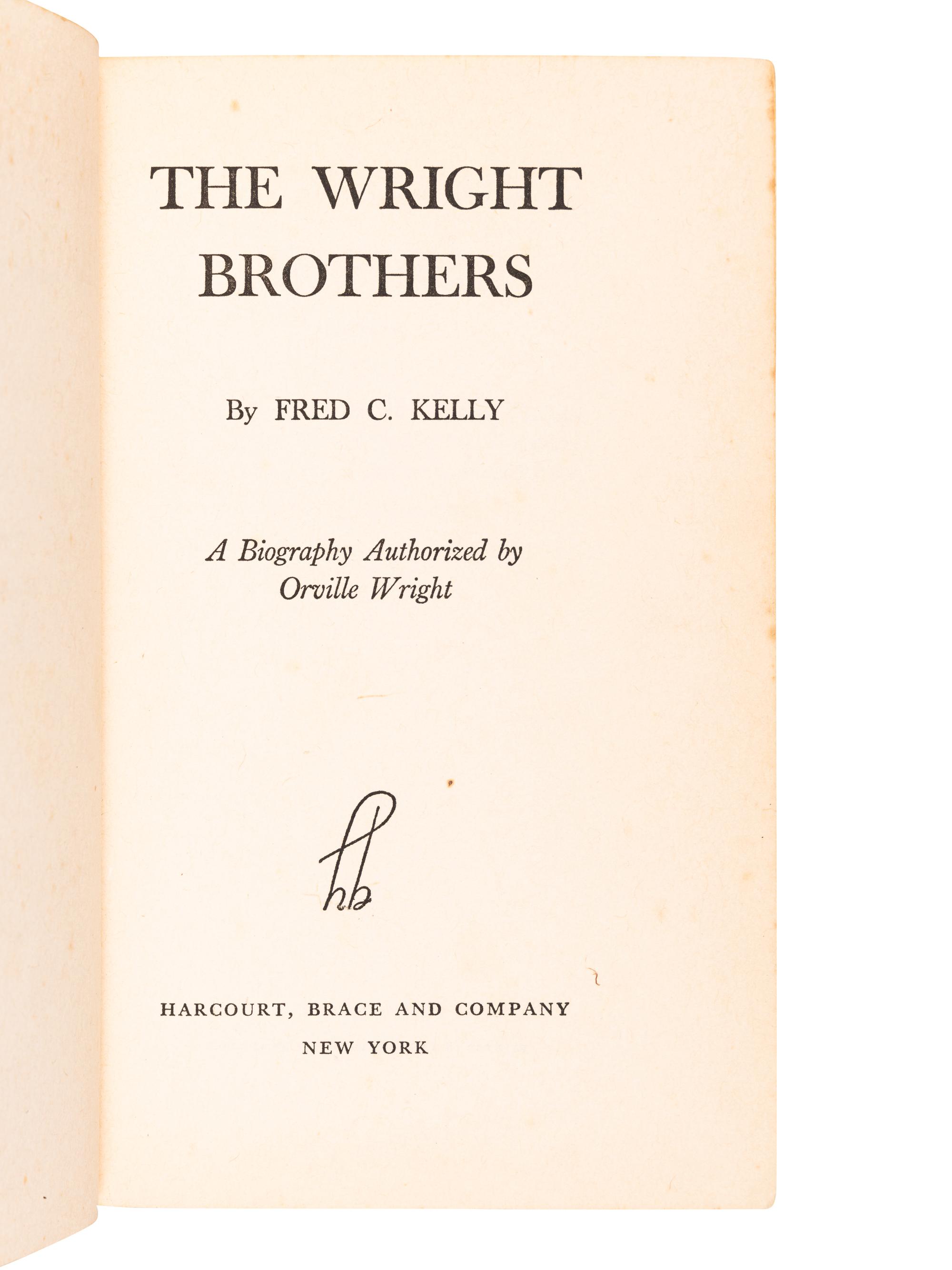 [WRIGHT, Orville (1871-1948)]. KELLY, Fred C. The Wright Brothers: A Biography Authorized by Orville Wright . New York, 1943.
