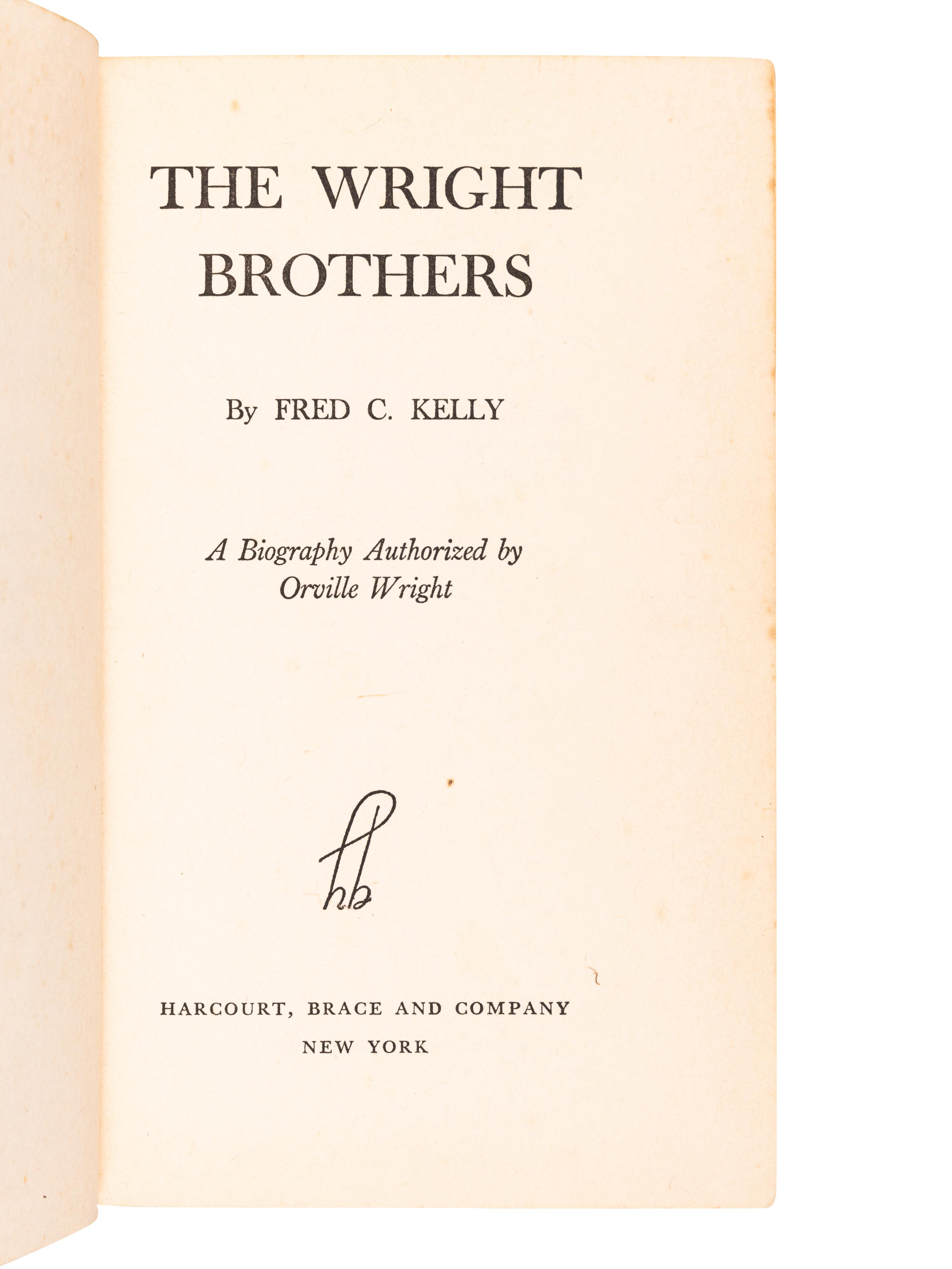 [WRIGHT, Orville (1871-1948)]. KELLY, Fred C. The Wright Brothers: A Biography Authorized by Orville Wright . New York, 1943.