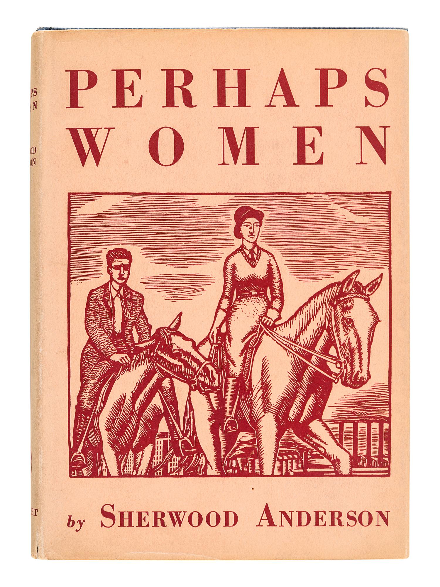 ANDERSON, Sherwood (1876-1941). Perhaps Women . New York: Horace Liveright, Inc., 1931.