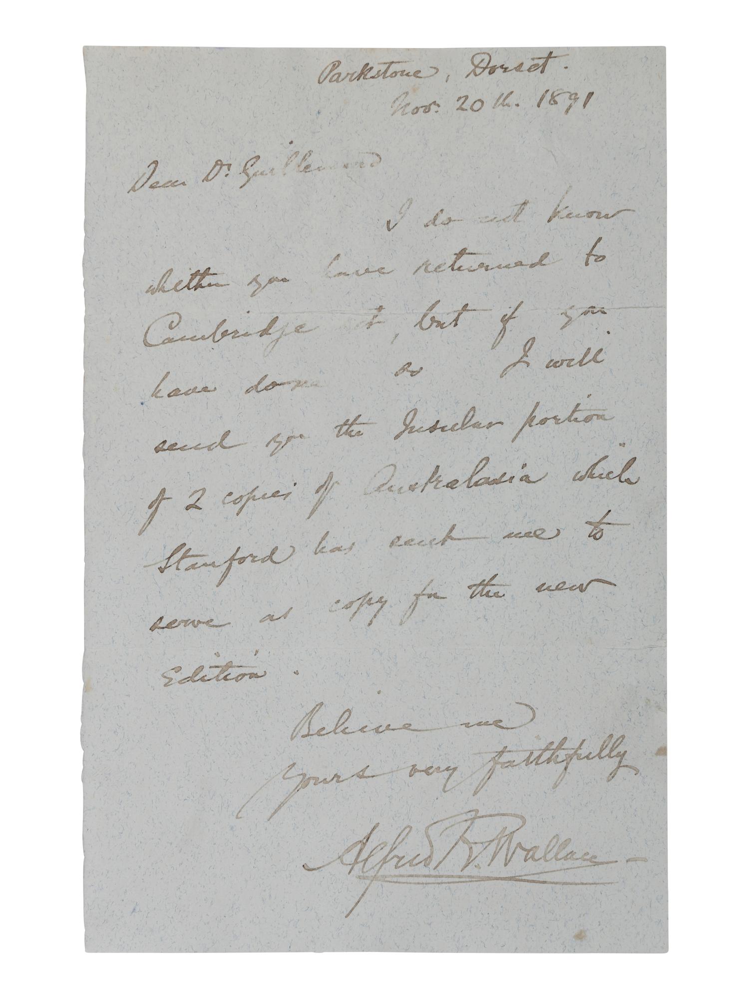 [NATURAL HISTORY]. WALLACE, Alfred Russel (1823-1913). Autograph letter signed ("Alfred R. Wallace") to Dr. Francis Henry Hill Guillemard, Parkstone, Dorset, 20 November 1891.