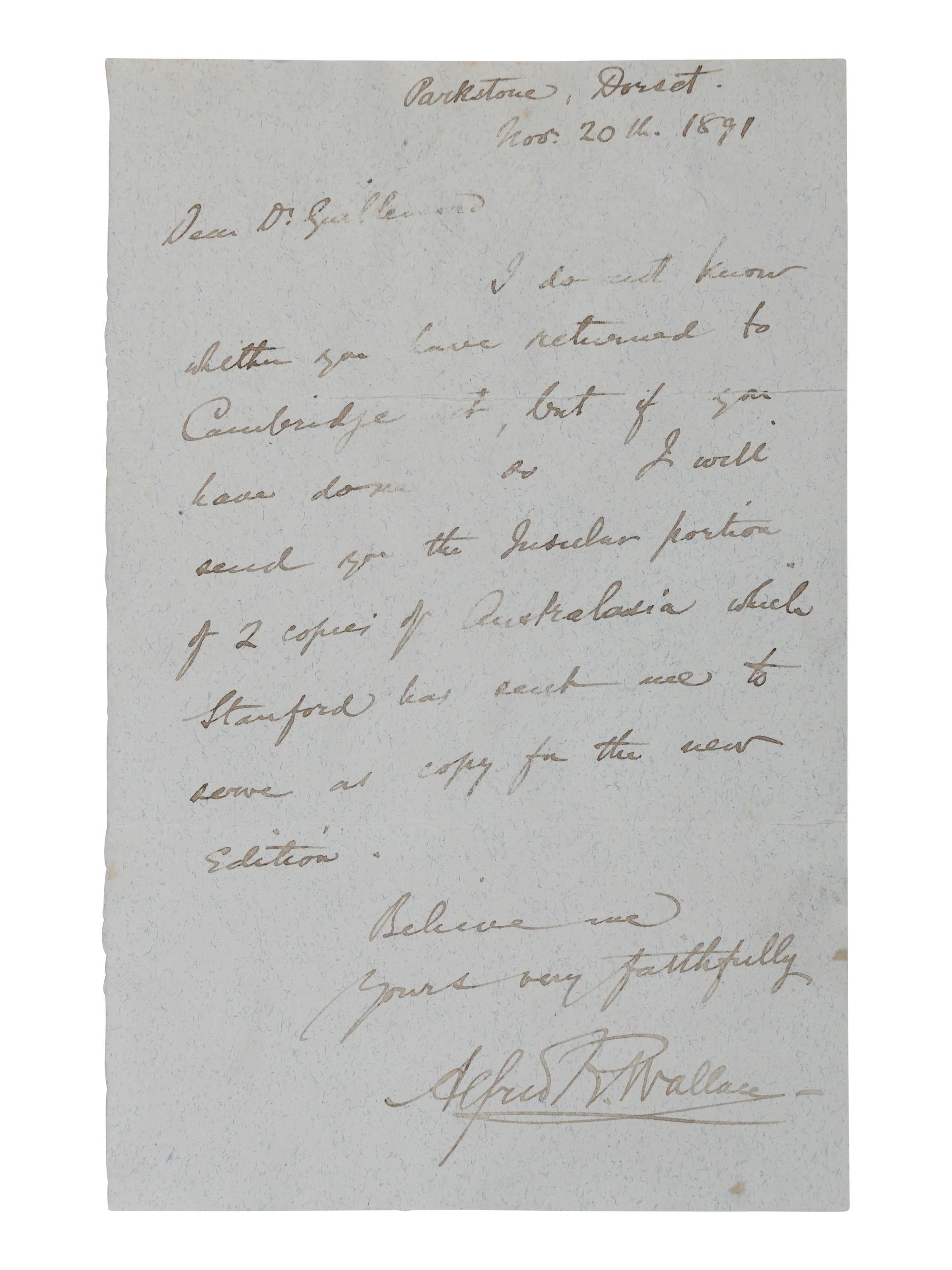 [NATURAL HISTORY]. WALLACE, Alfred Russel (1823-1913). Autograph letter signed ("Alfred R. Wallace") to Dr. Francis Henry Hill Guillemard, Parkstone, Dorset, 20 November 1891.