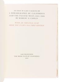 [BOOK CLUB OF CALIFORNIA]. KURUTZ, Gary F. An Essay By Gary F. Kurutz on A Bibliography of California and the Pacific West, 1510-1906 By Robert E. Cowan. San Francisco: The Book Club of California, 1993.