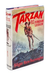 BURROUGHS, EDGAR RICE. Tarzan and "The Foreign Legion." Tarzana, CA, 1947. First edition.