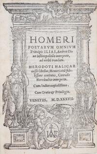 (HOMER) DIVUS, ANDREAS, trans. Odyssea [and] Ilias. Venice: Burgofrancho, 1536 and 1537. 2 works, Latin translations