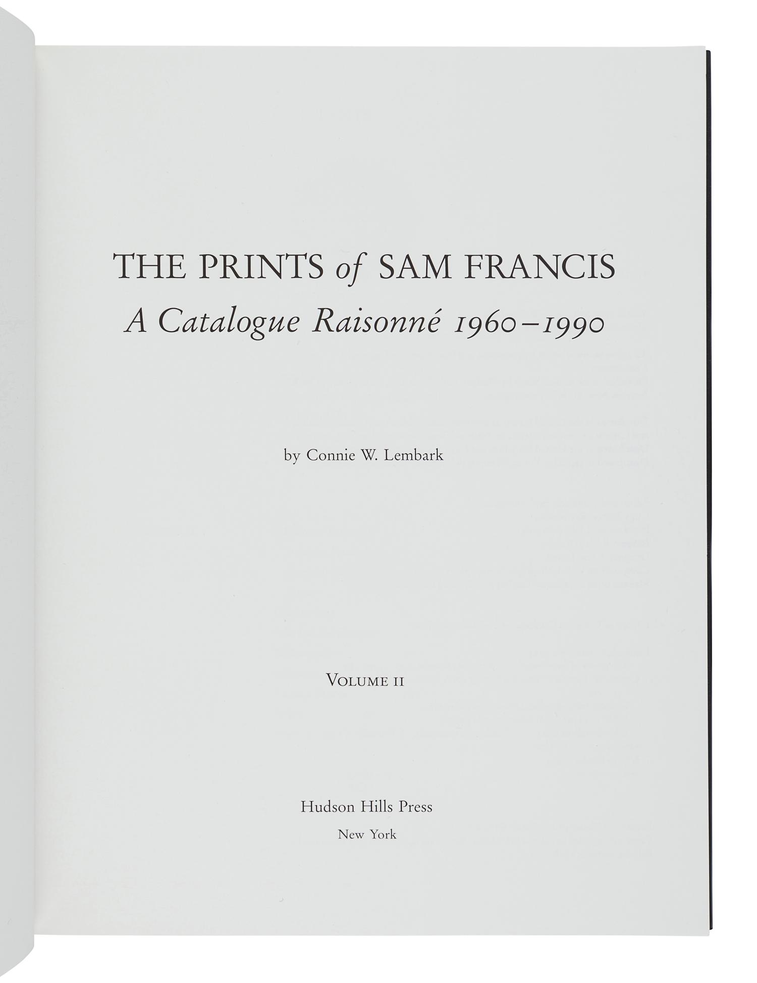 [FRANCIS, Sam (1923-1994)]. LEMBARK, Connie W. The Prints of Sam Francis: A Catalogue Raisonné. New York: Hudson Hills Press, 1992.