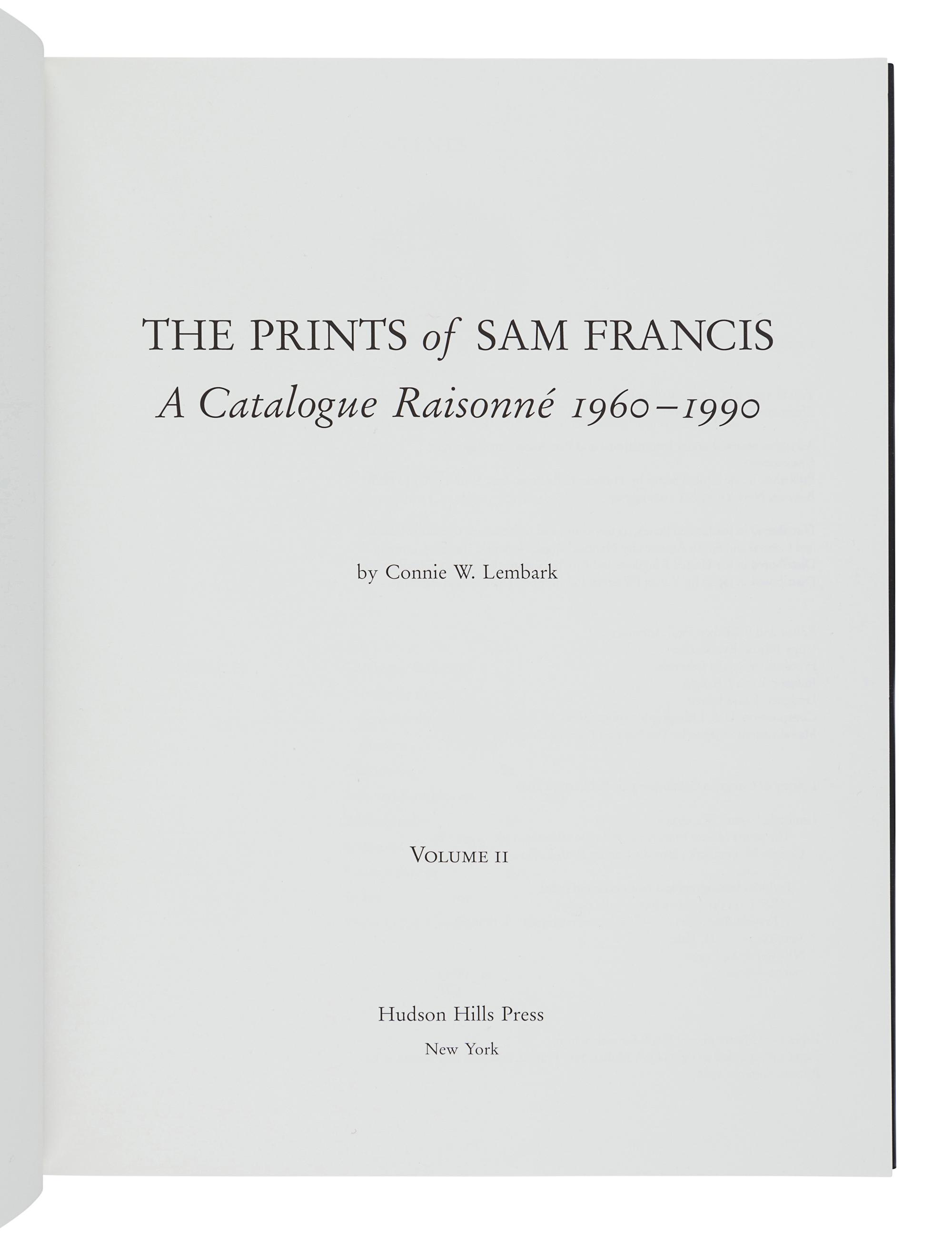 [FRANCIS, Sam (1923-1994)]. LEMBARK, Connie W. The Prints of Sam Francis: A Catalogue Raisonné. New York: Hudson Hills Press, 1992.