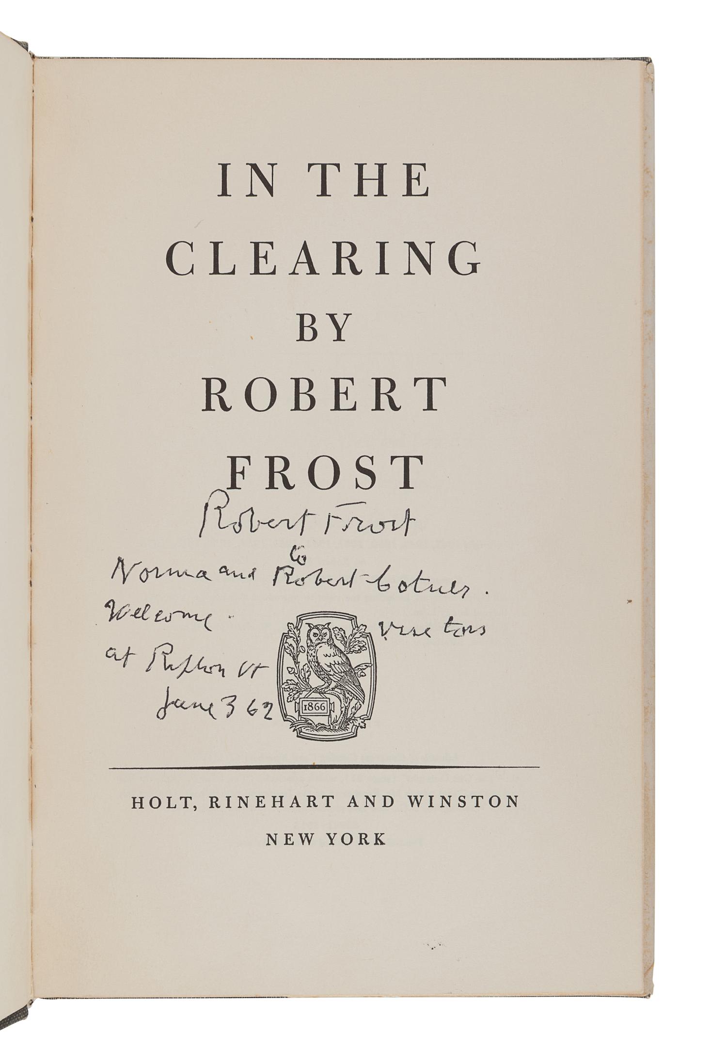 FROST, Robert (1874-1963). In the Clearing. New York: Holt, Rinehart and Winston, 1962.