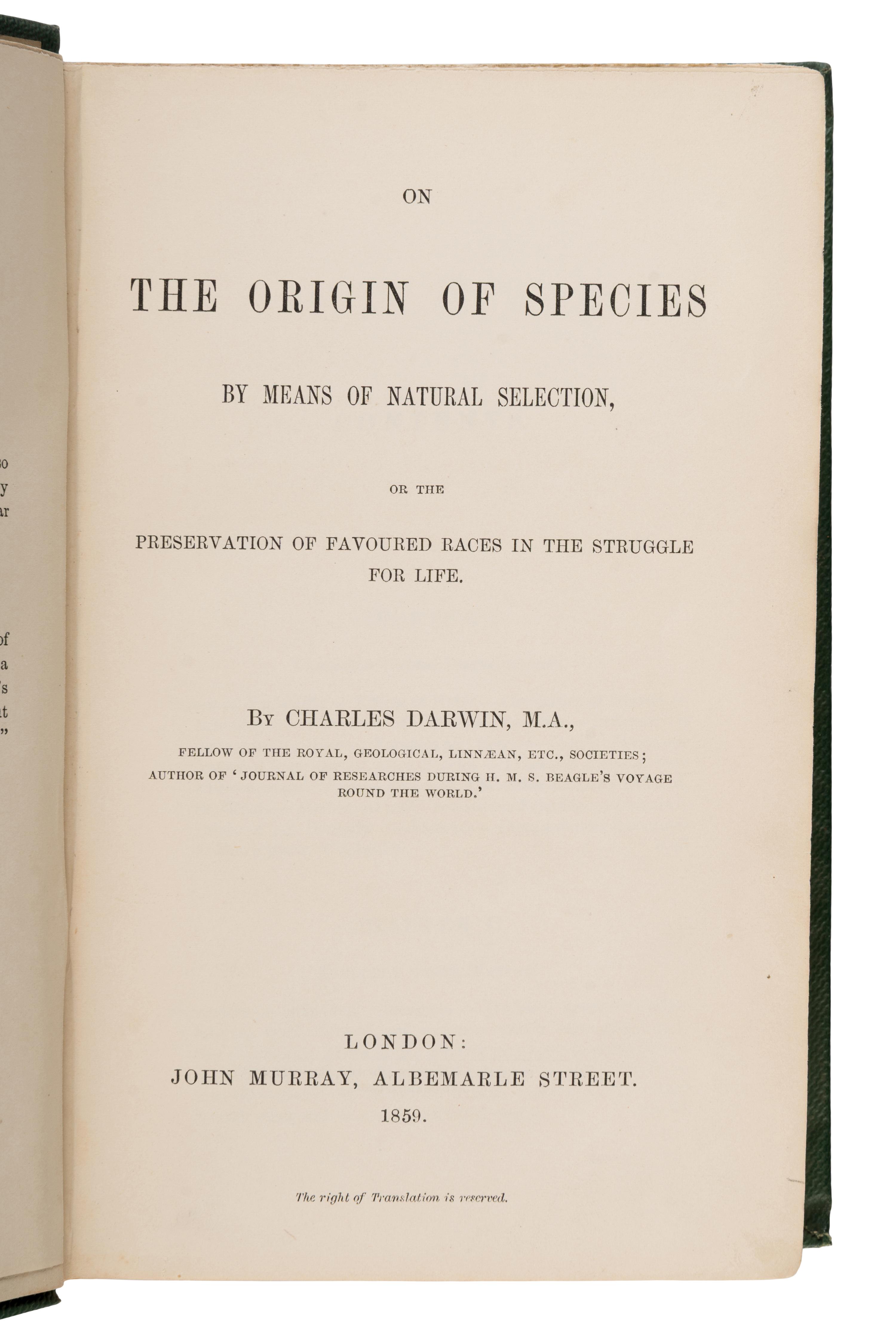 Darwin, Charles (1809-1882). On the Origin of Species by Means of Natural Selection, or the Preservation of Favoured Races in the Struggle for Life . London: John Murray, 1859.