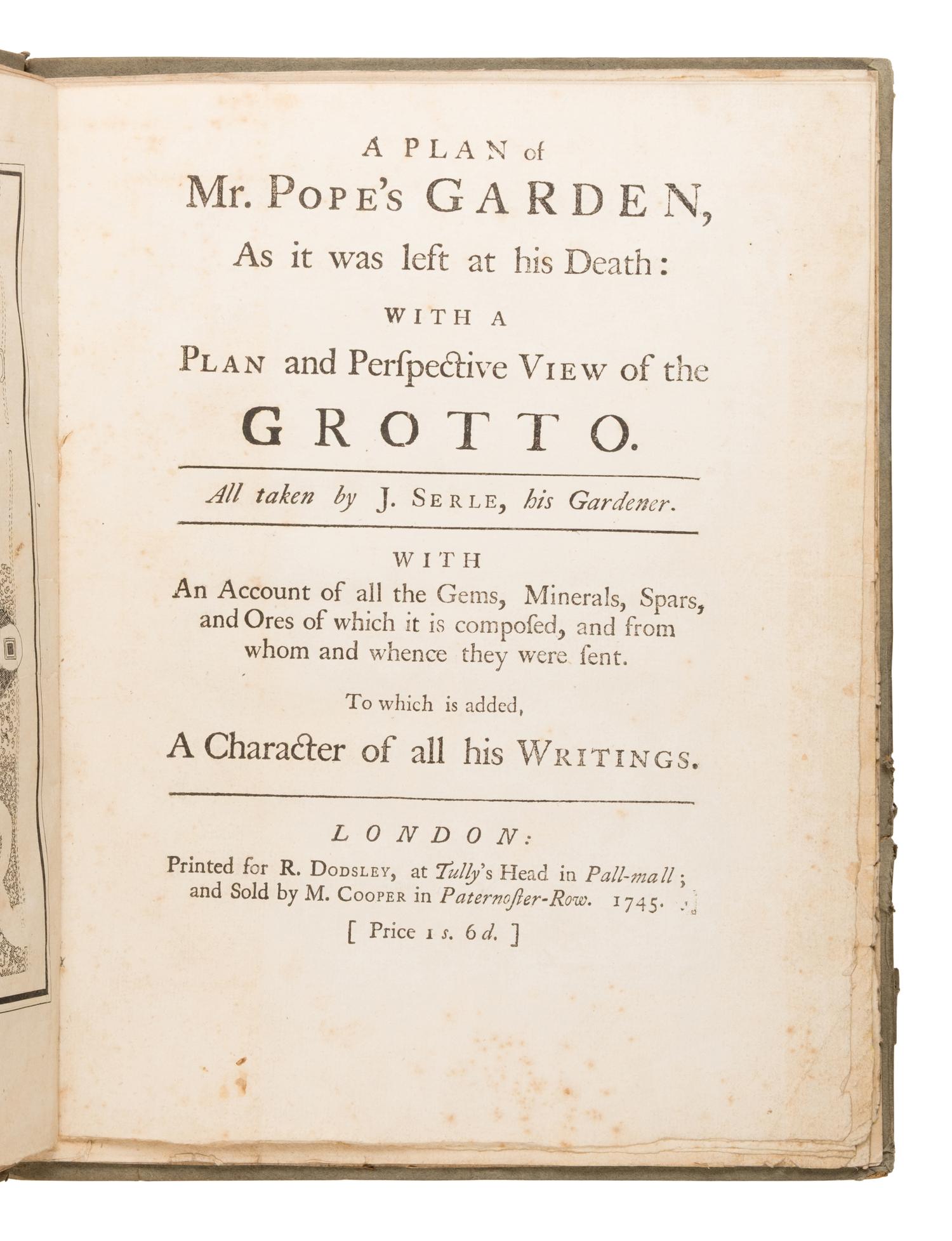 [Pope, Alexander (1688-1744)]. Serle, John. A Plan of Mr. Pope's Garden, As it was left at his Death: with a Plan and Perspective View of the Grotto . London: R. Dodsley for M. Cooper, 1745.