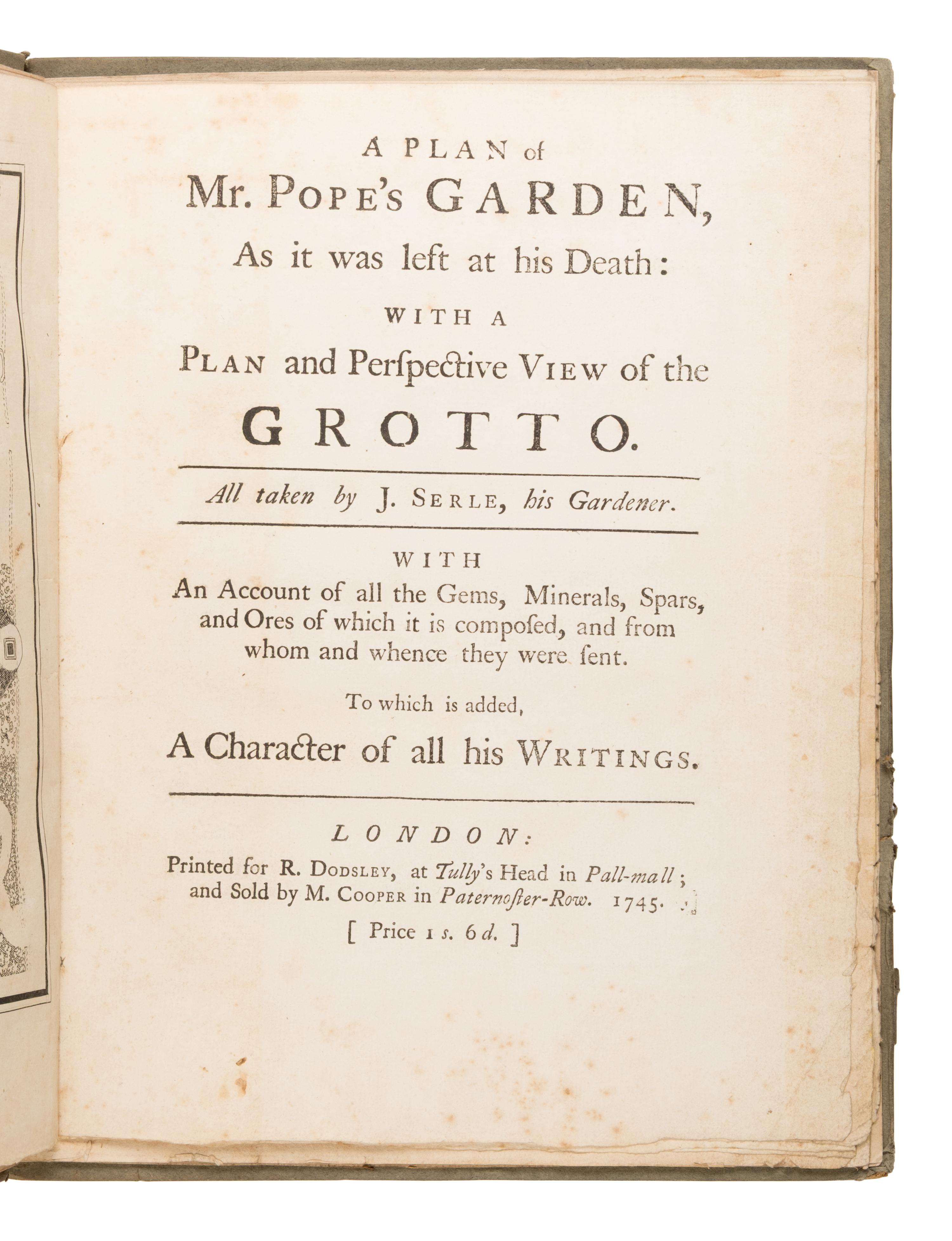 [Pope, Alexander (1688-1744)]. Serle, John. A Plan of Mr. Pope's Garden, As it was left at his Death: with a Plan and Perspective View of the Grotto . London: R. Dodsley for M. Cooper, 1745.