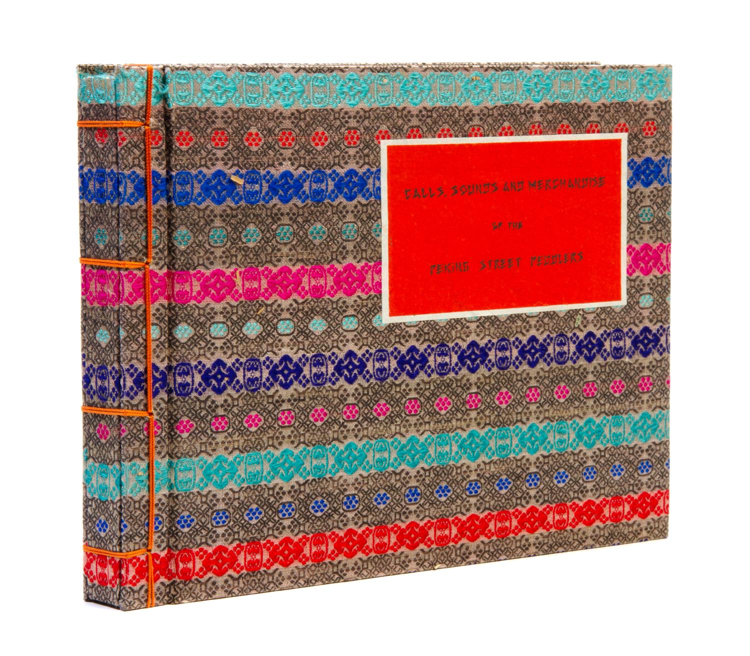 CONSTANT, SAMUEL VICTOR. Calls, Sounds and Merchandise of the Peking Street Peddlers. Peking, [1937]. First edition.