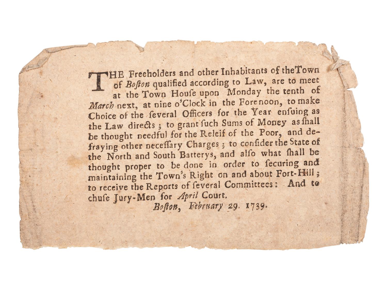 [COLONIAL]. Printed handbill announcing to "The Freeholders and other Inhabitants of the Town of Boston" the date of an upcoming town meeting and the matters which will be discussed. Boston, 29 February 1739.