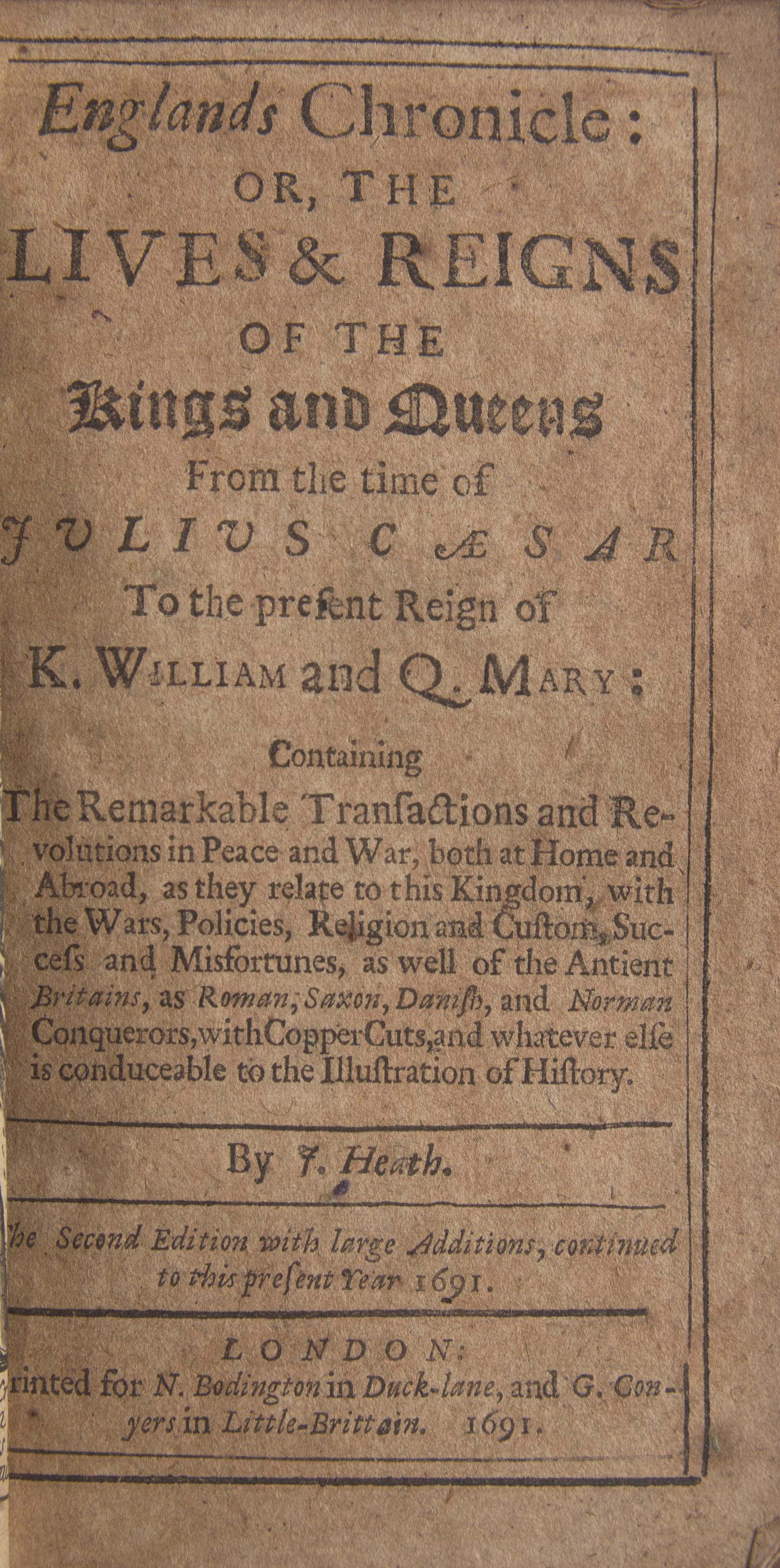 [British Isles] Heath, J. Englands Chronicle: or, the Lives & Reigns of the Kings and Queens From the time of Julius Caesar to the present Reign of K. William and Q. Mary...