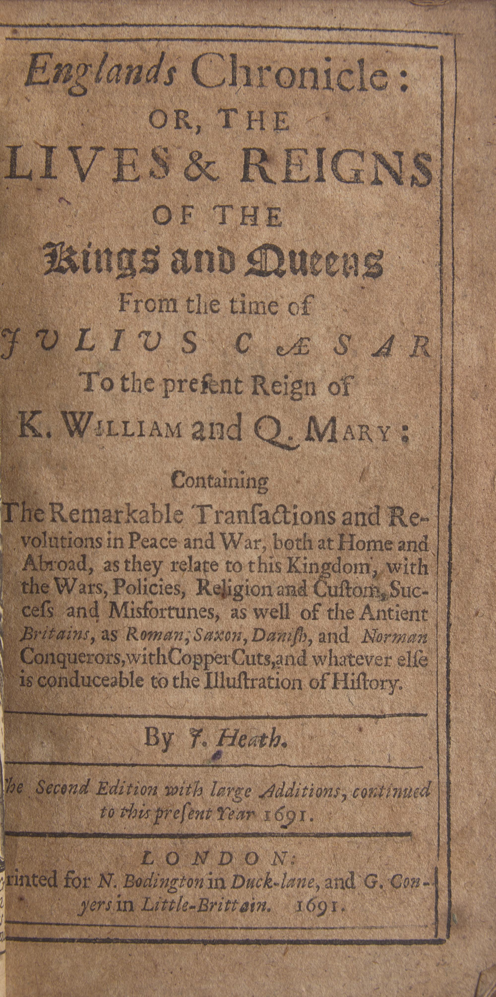 [British Isles] Heath, J. Englands Chronicle: or, the Lives & Reigns of the Kings and Queens From the time of Julius Caesar to the present Reign of K. William and Q. Mary...