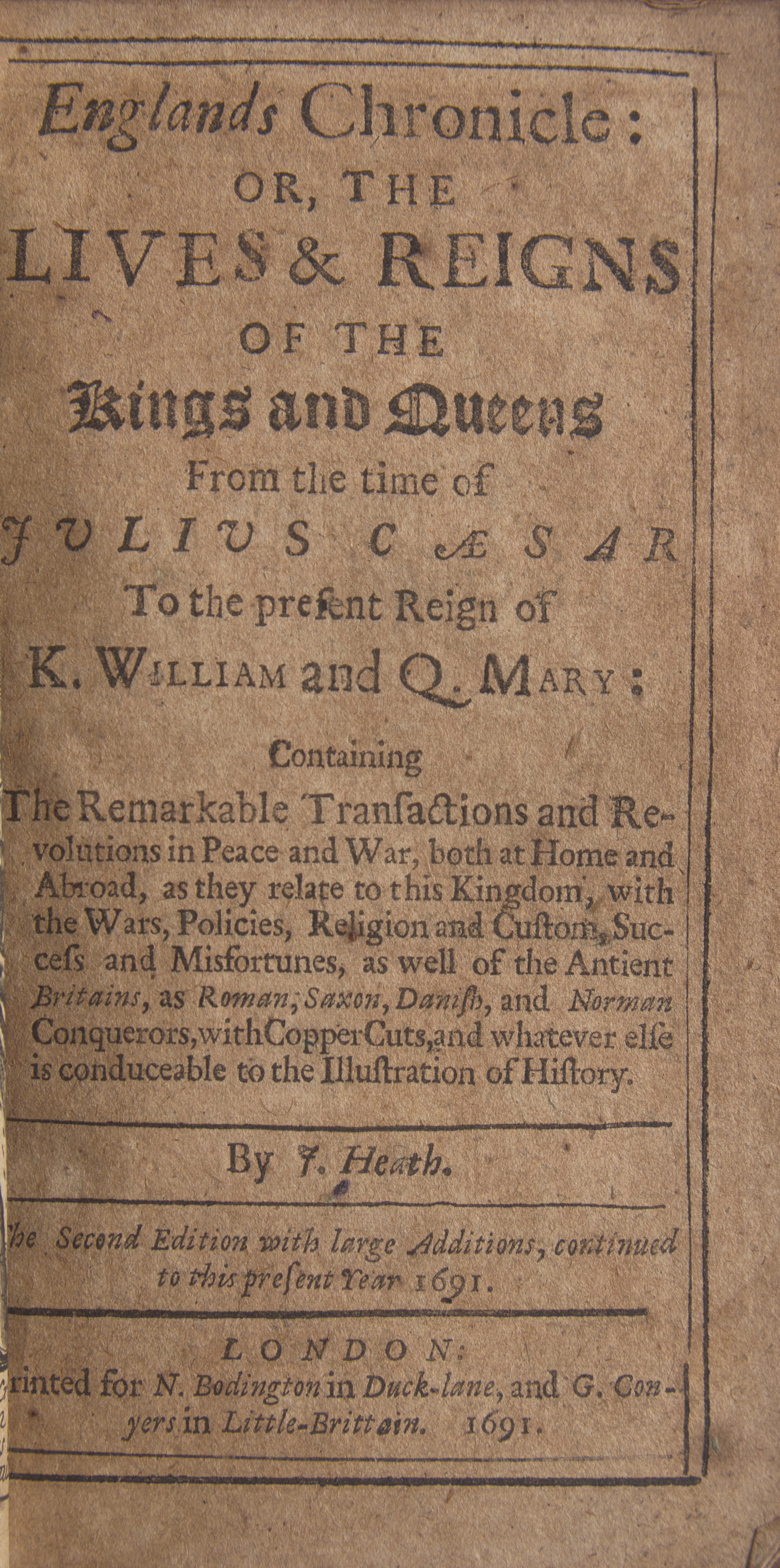 [British Isles] Heath, J. Englands Chronicle: or, the Lives & Reigns of the Kings and Queens From the time of Julius Caesar to the present Reign of K. William and Q. Mary...