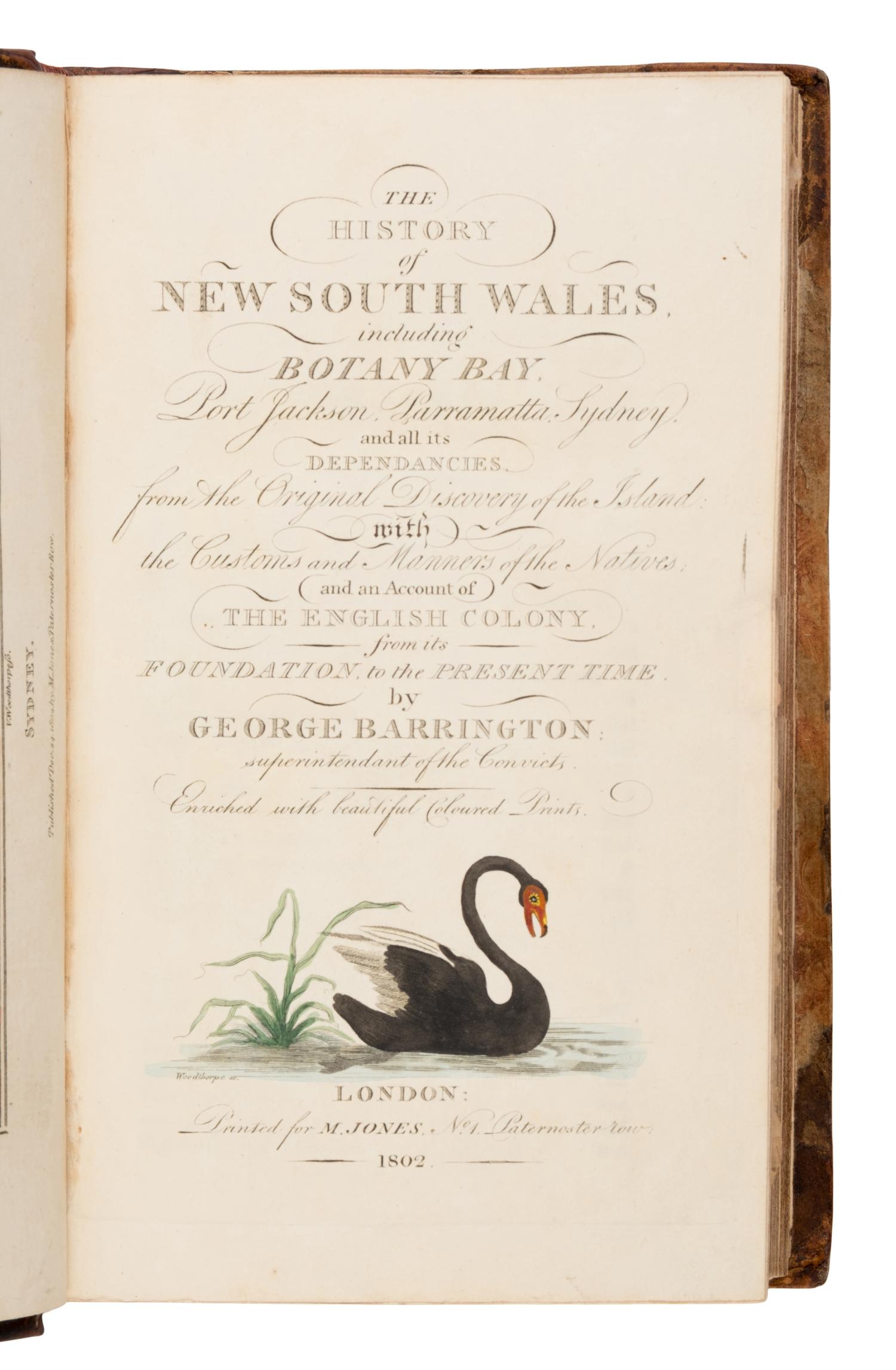 [Travel & Exploration]. Barrington, George (1755-1804). The History of New South Wales, including Botany Bay, Port Jackson, Parramatta, Sydney, and all its Dependencies... London: W. Flint for M. Jones, 1802.