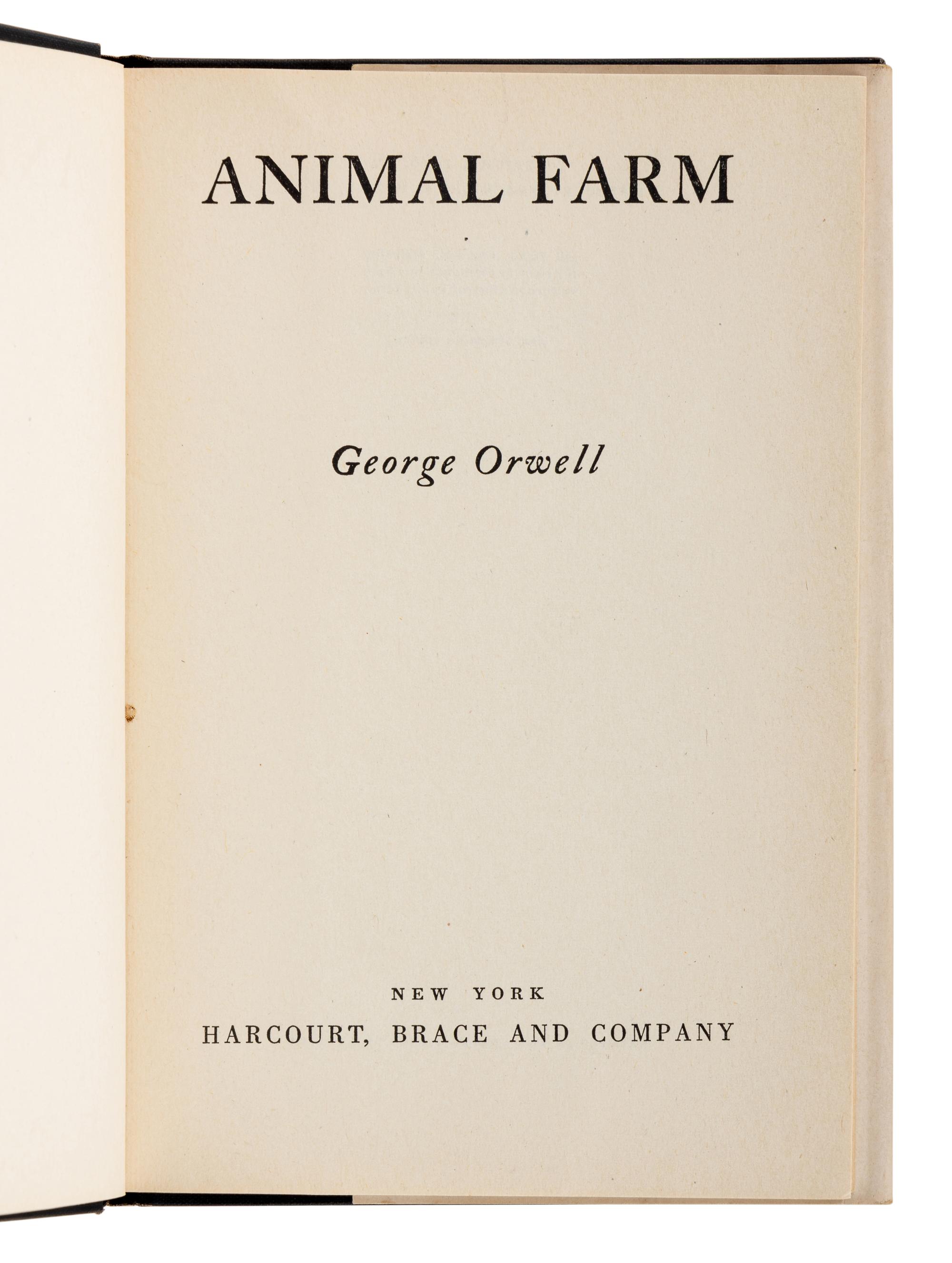 ORWELL, George (1903-1950). Animal Farm . New York: Harcourt, Brace and Company, 1946.