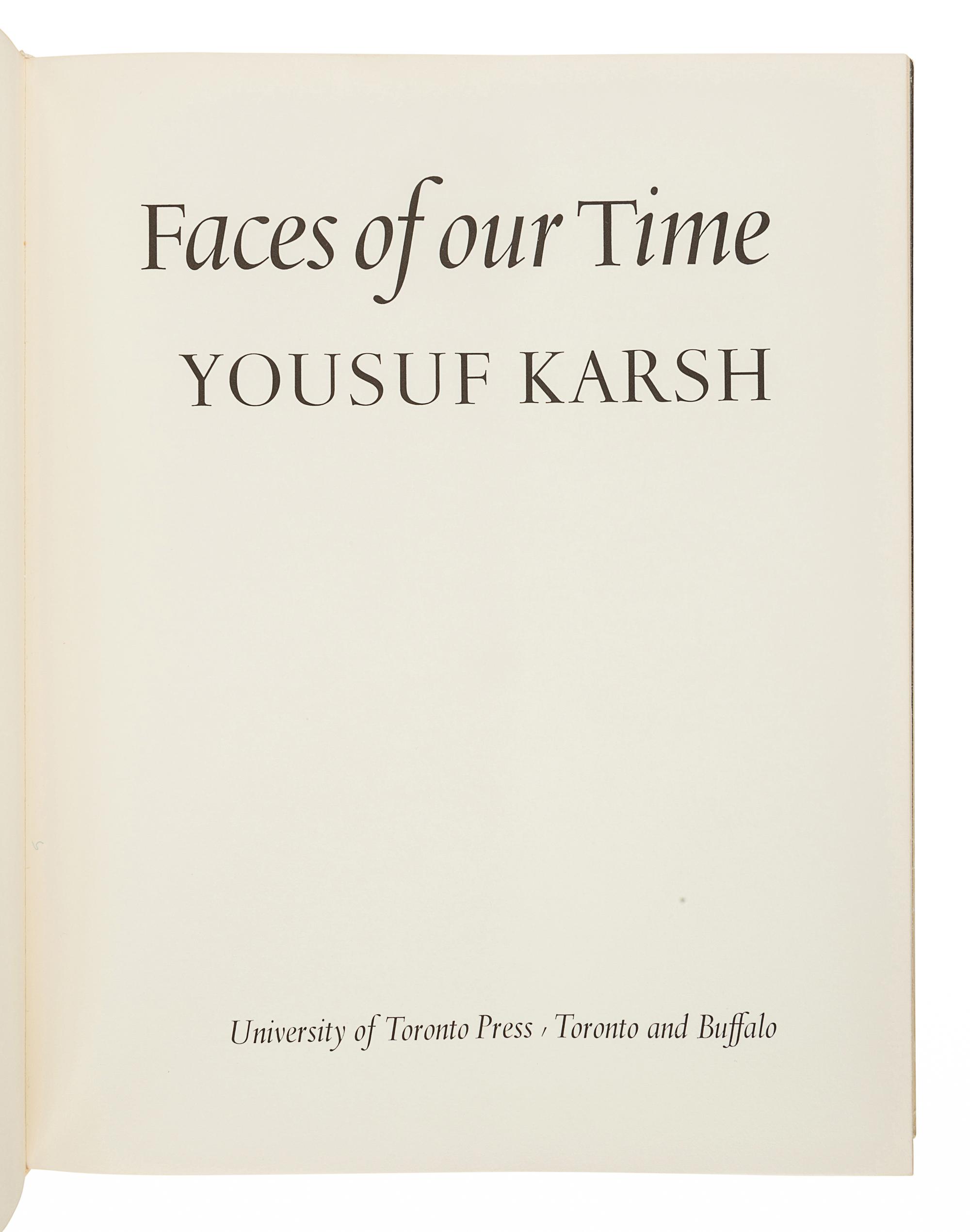 KARSH, Yousuf (1908-2002). Faces of our Time. Toronto, Buffalo: University of Toronto Press, 1971.