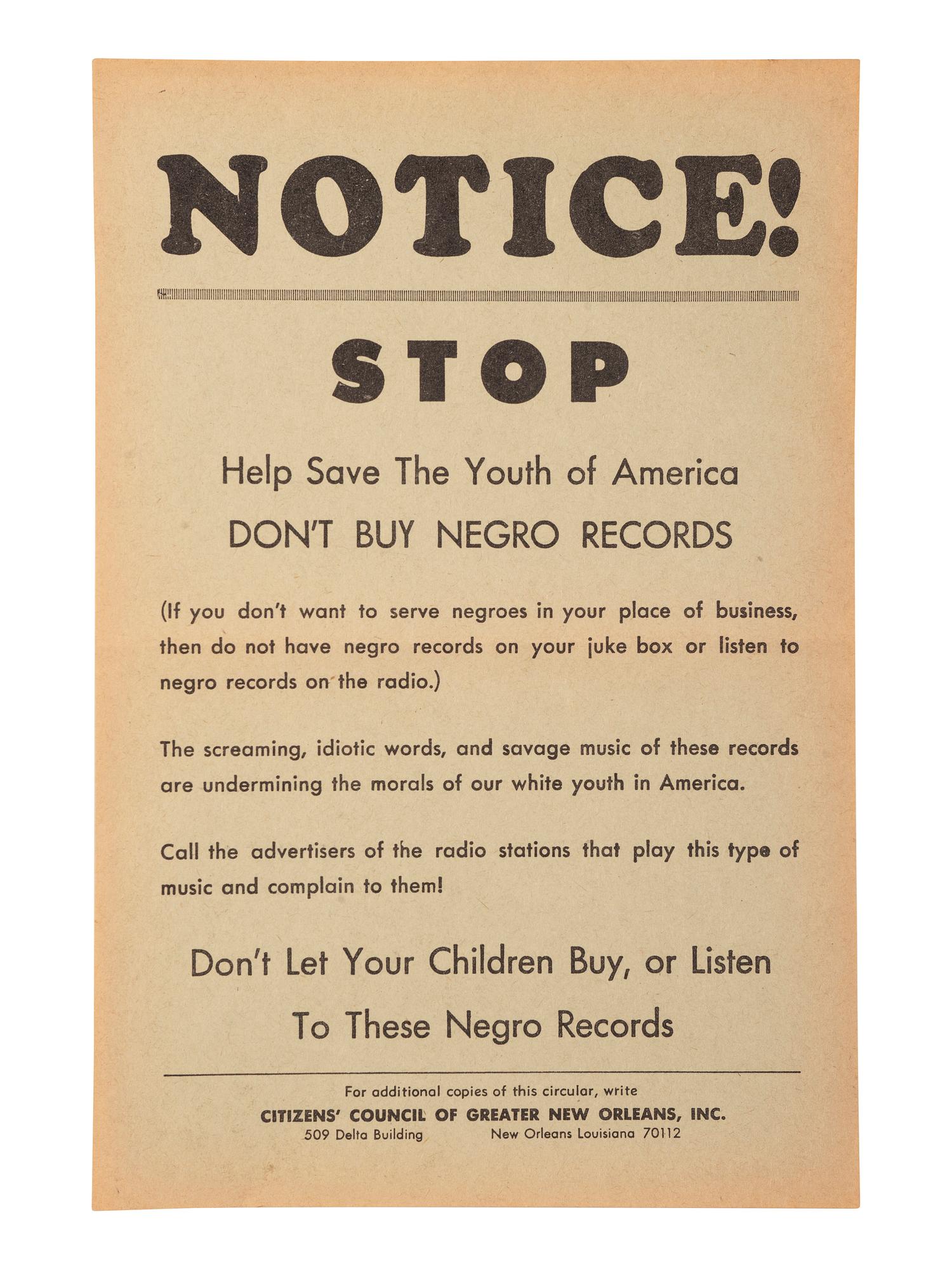 [SEGREGATION]. Notice! Stop Help Save the Youth of America. Don't Buy Negro Records . New Orleans, LA: Citizens' Council of Greater New Orleans, n.d., [ca 1960s].