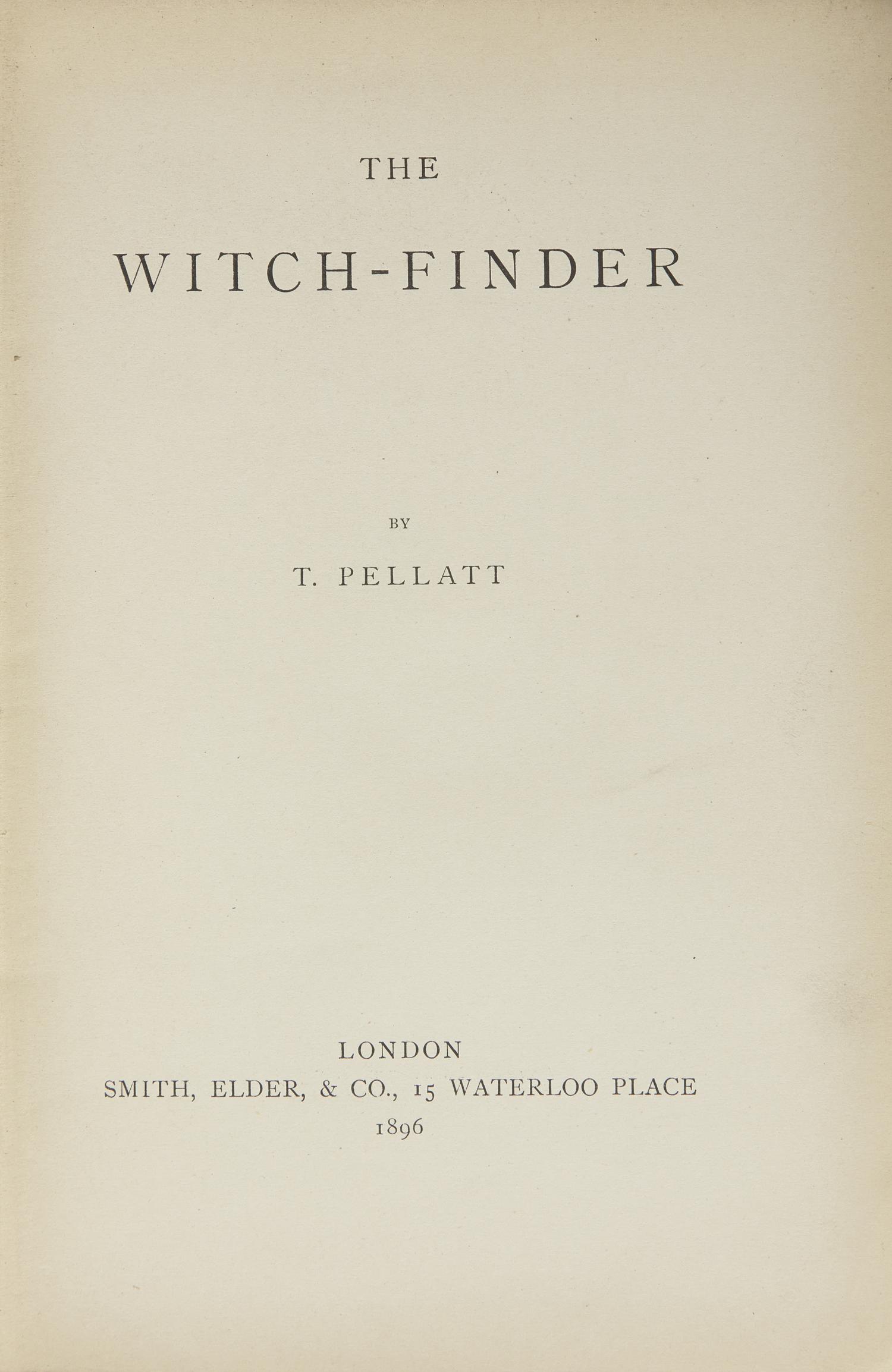 [Witchcraft] Pellatt, T(homas). The Witch-Finder