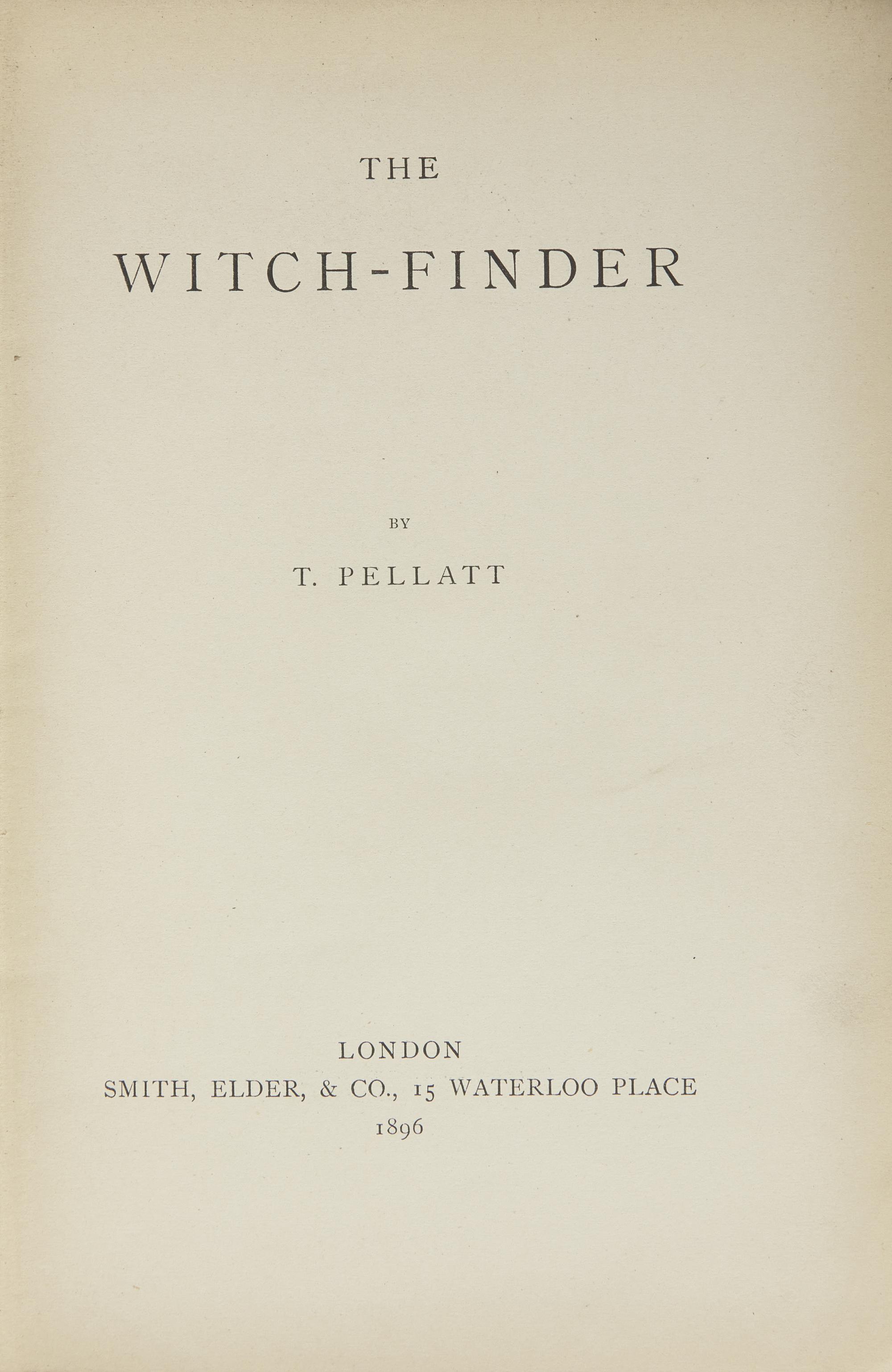 [Witchcraft] Pellatt, T(homas). The Witch-Finder