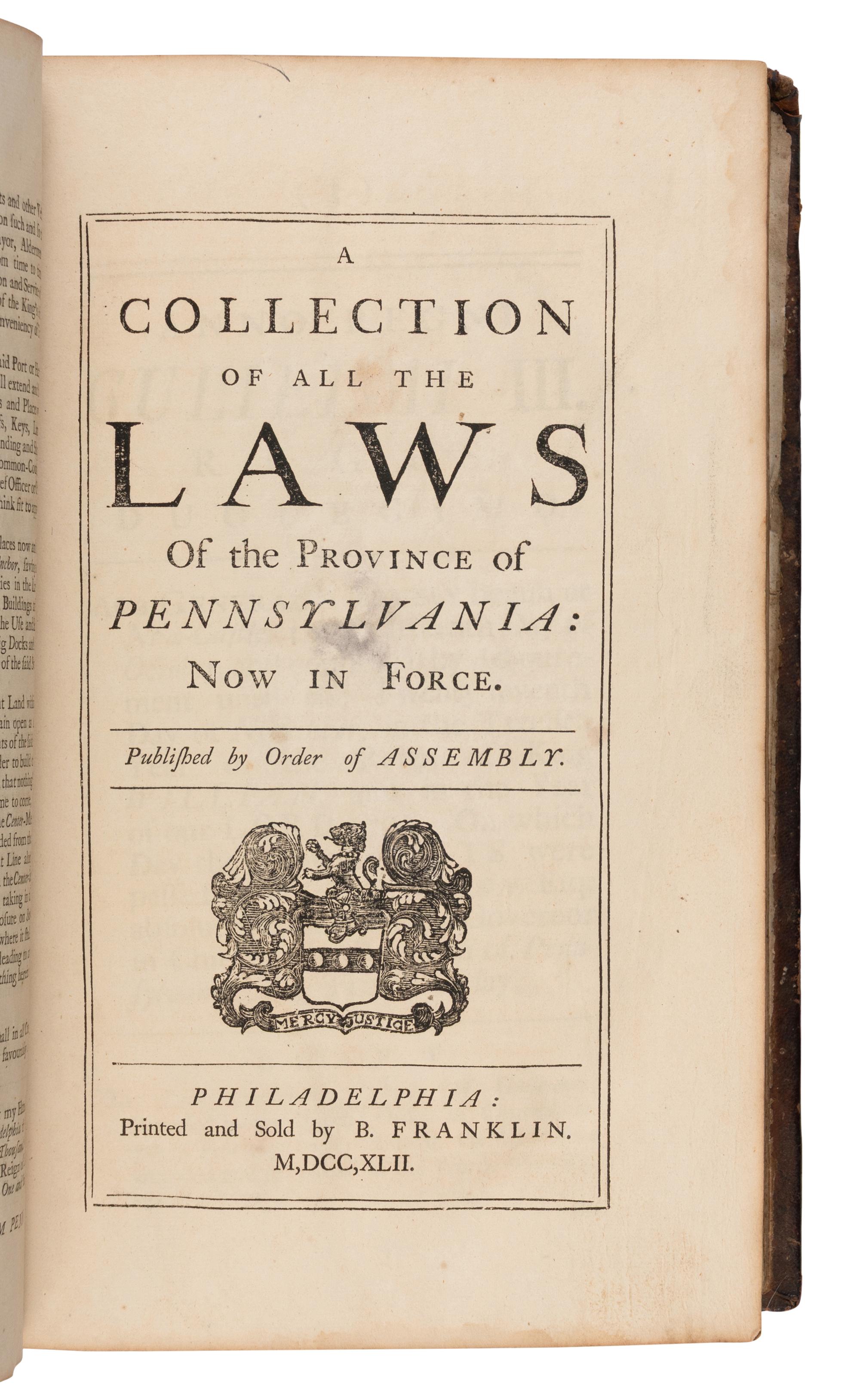 [FOUNDING FATHER]. FRANKLIN, Benjamin (1706-1790), printer. The Charters of the Province of Pensilvania and City of Philadelphia. [With:] A Collection of All the Laws of Province of Pennsylvania, Nowin Force. [And:] An Appendix Containing a Summary... Philadelphia: Benjamin Franklin, 1742 [but 1743].