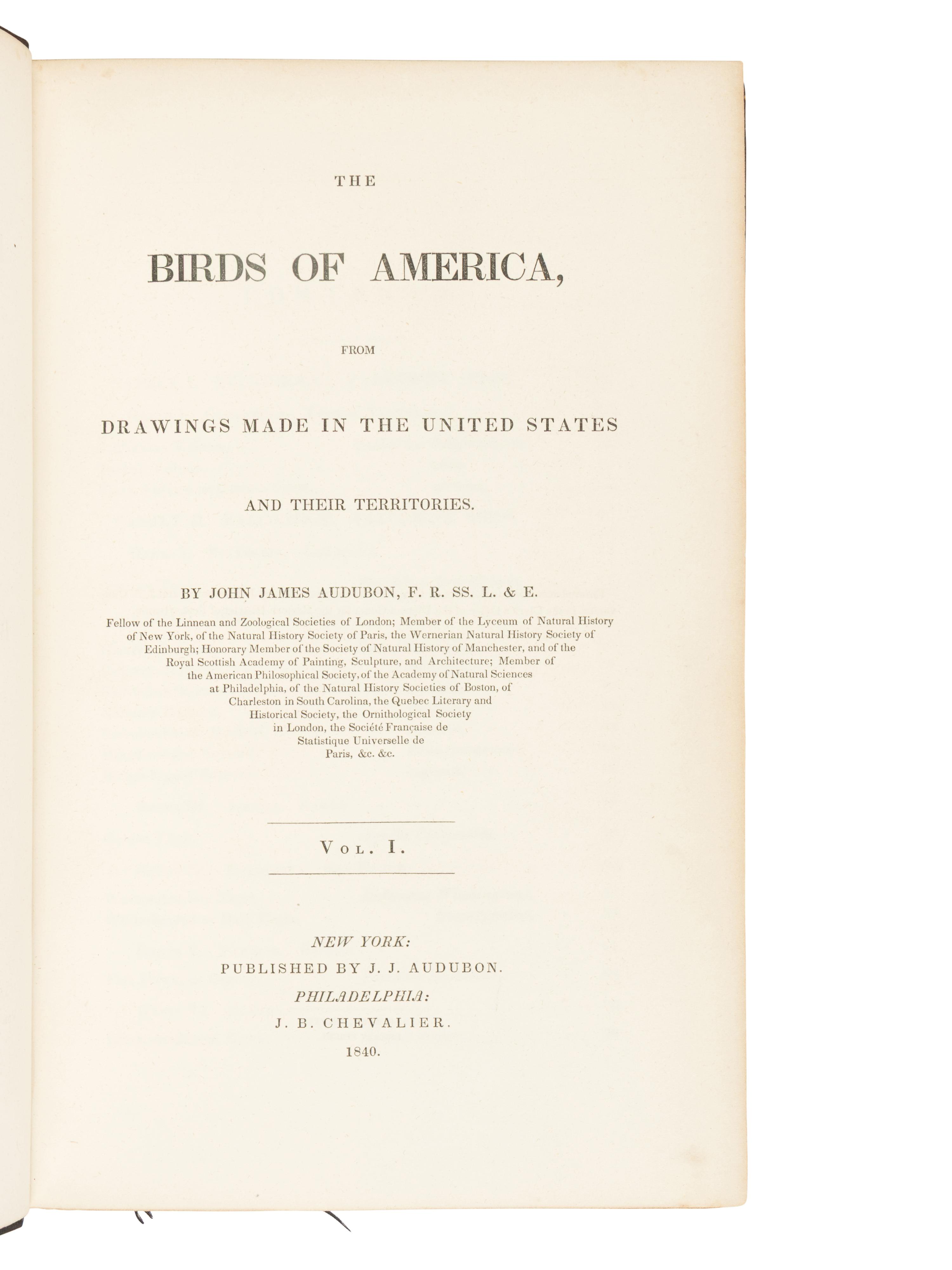 [AMERICANA]. AUDUBON, John James (1785-1851). The Birds of America, from Drawings Made in the United States and their Territories . New York and Philadelphia: J.J. Audubon and J.B. Chevalier, [1839-] 1840-1844.