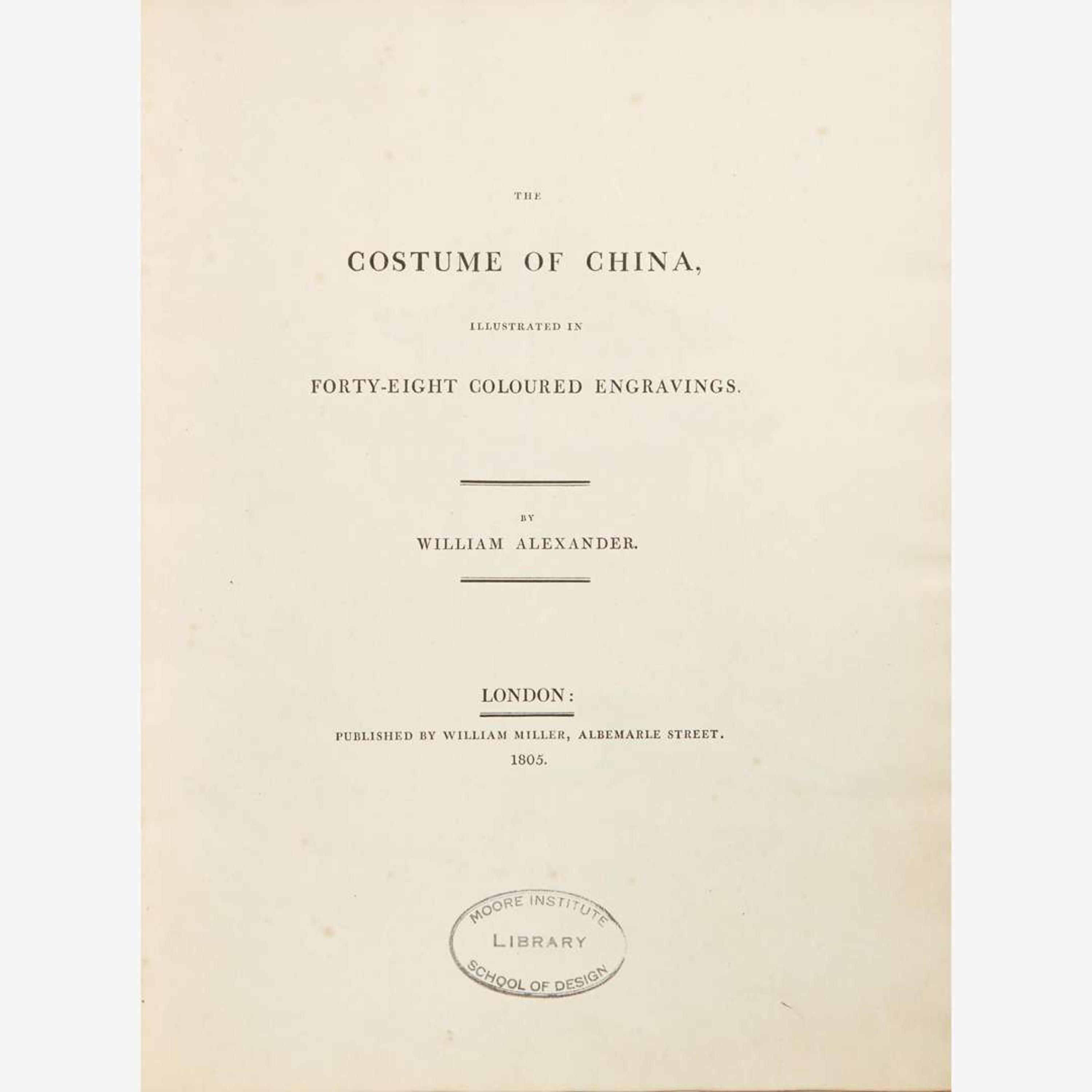 [Travel & Exploration] Alexander, William, and (George Henry Mason) The Costume of China, and The Punishments of China