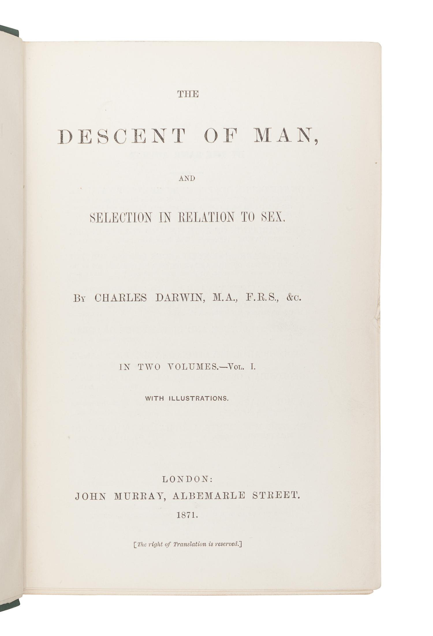 DARWIN, Charles (1809-1882). The Descent of Man, and Selection in Relation to Sex . London: John Murray, 1871.
