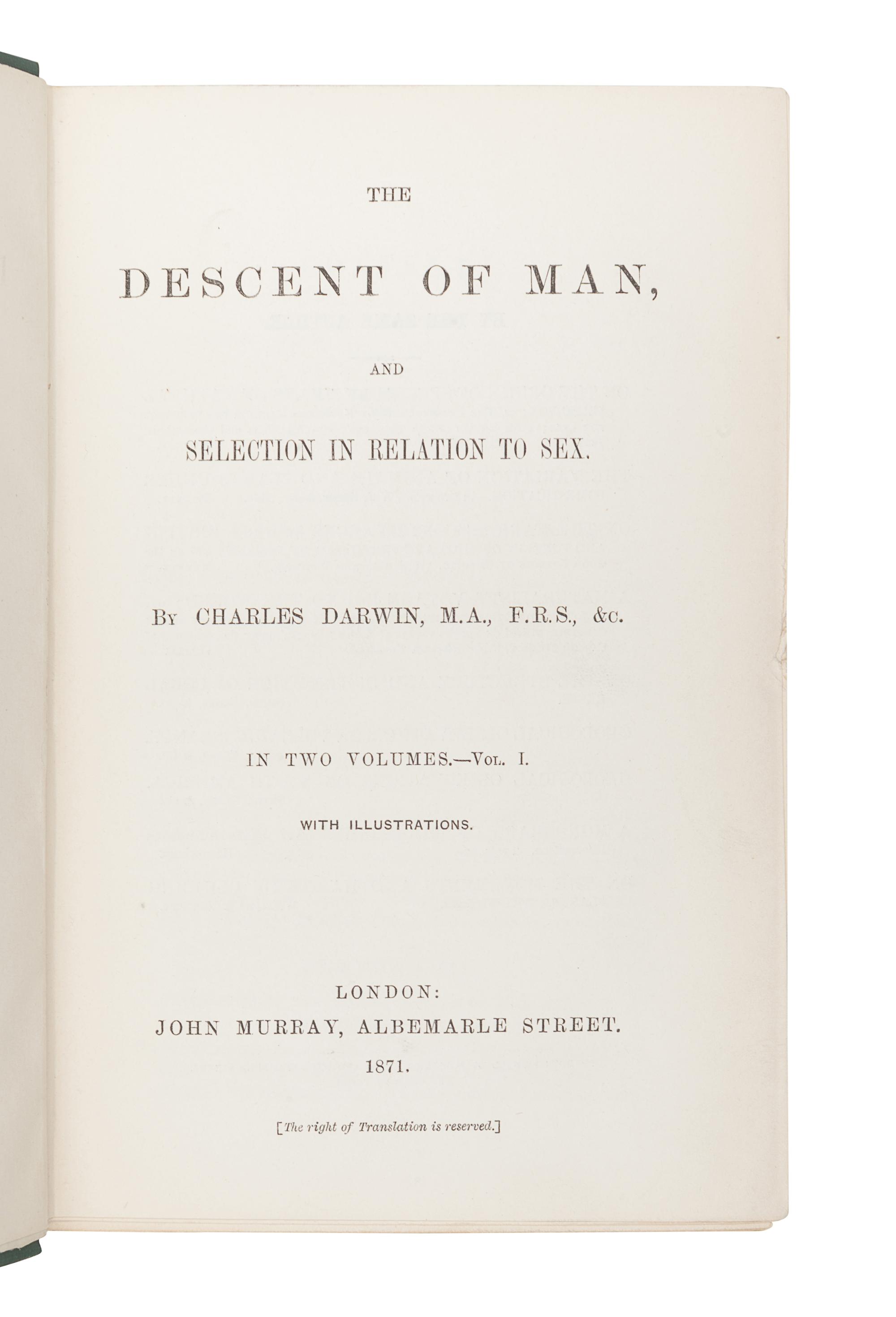 DARWIN, Charles (1809-1882). The Descent of Man, and Selection in Relation to Sex . London: John Murray, 1871.