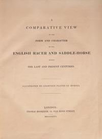 [Sporting] (Broadhurst, J., and George Stubbs). A Comparative View of the Form and Character of the English Racer and Saddle-Horse During the Last and Present Centuries
