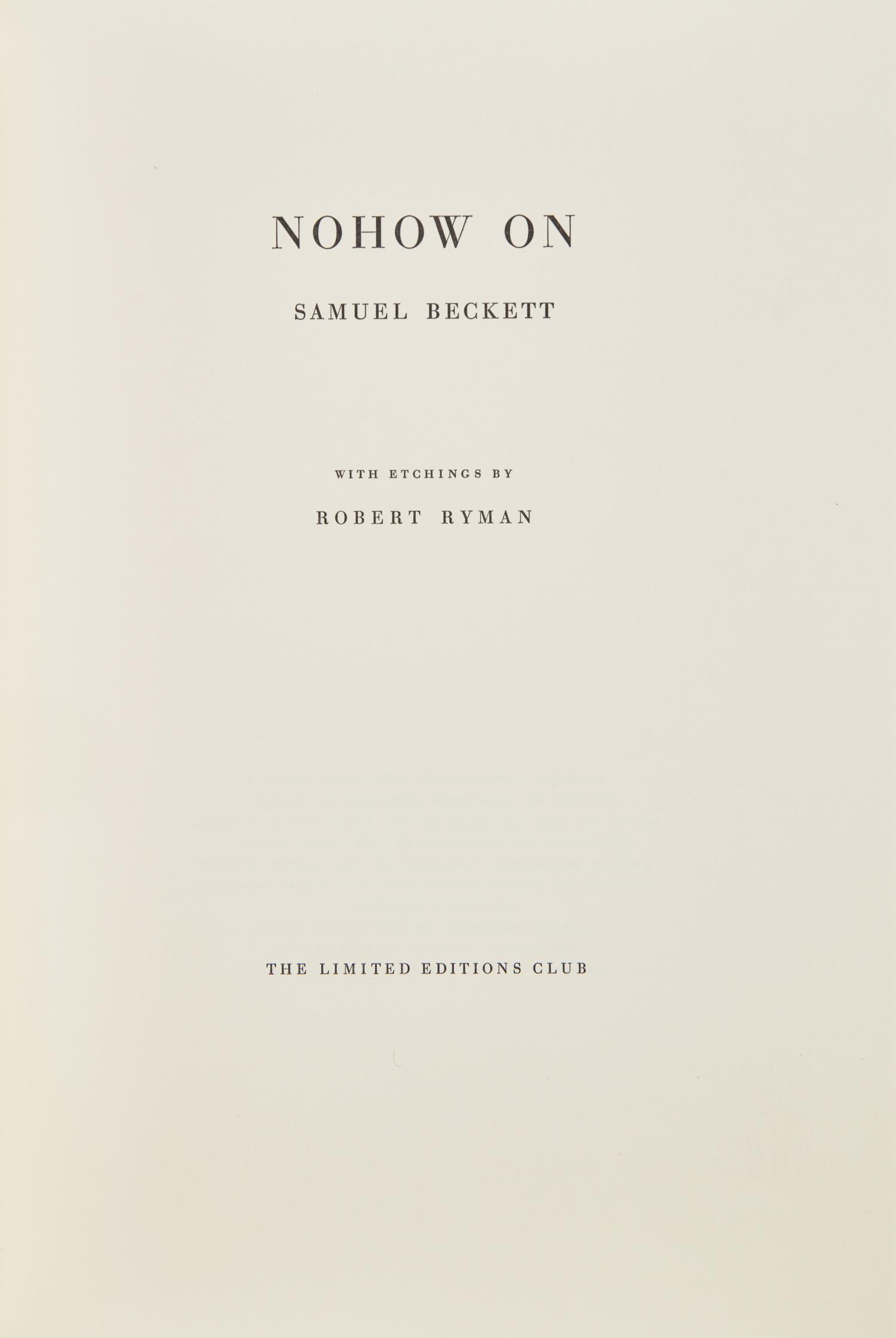 [LIMITED EDITIONS CLUB]. BECKETT, Samuel (1906-1989). Nohow On . [New York:] The Limited Editions Club, [1989].