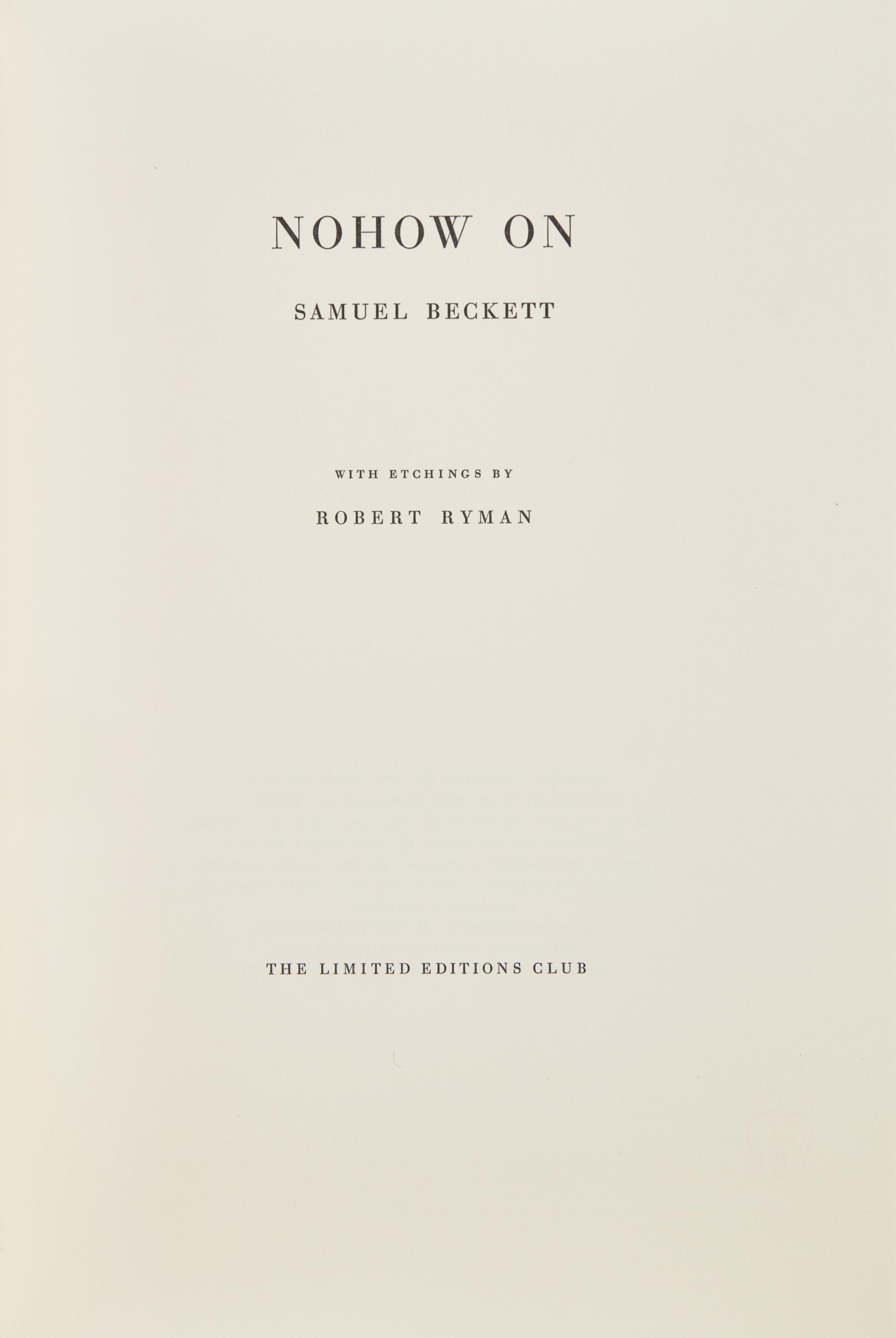 [LIMITED EDITIONS CLUB]. BECKETT, Samuel (1906-1989). Nohow On . [New York:] The Limited Editions Club, [1989].