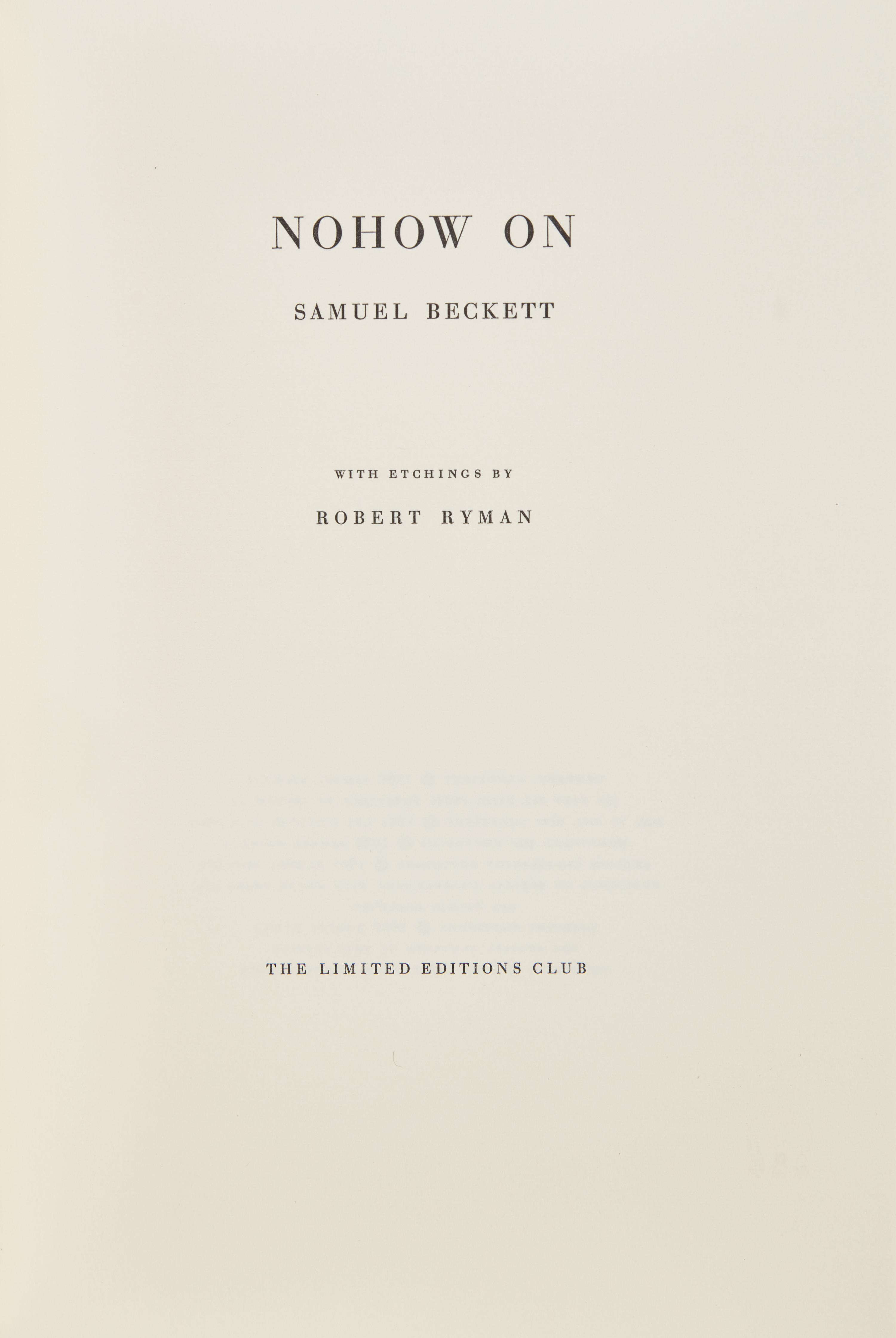 [LIMITED EDITIONS CLUB]. BECKETT, Samuel (1906-1989). Nohow On . [New York:] The Limited Editions Club, [1989].