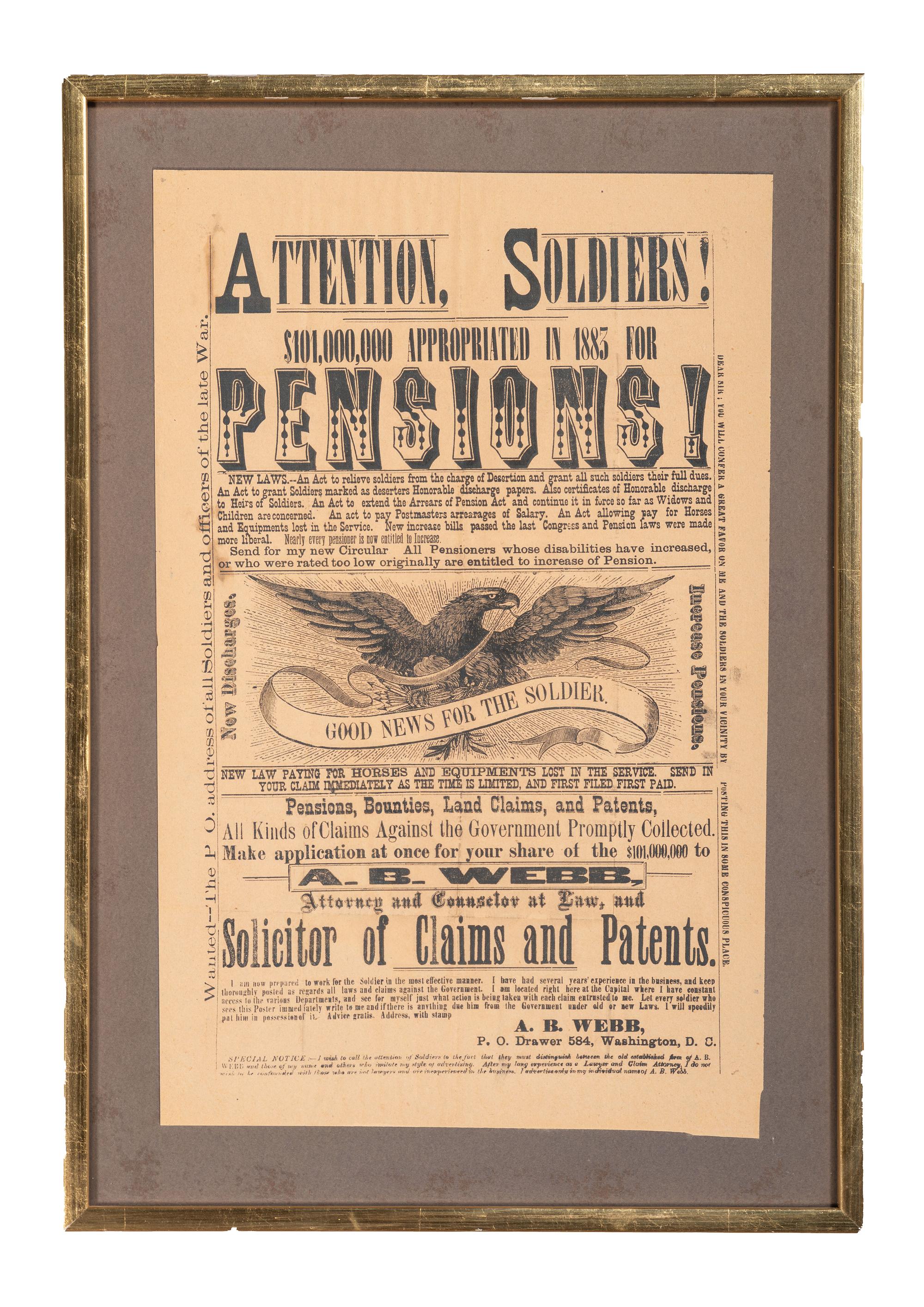[CIVIL WAR]. Attention, Soldiers! $101,000,000 appropriated in 1883 for Pensions! Washington, D.C.: N.p., [1883].