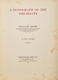 [Natural History] Beebe, William. A Monograph of the Pheasants